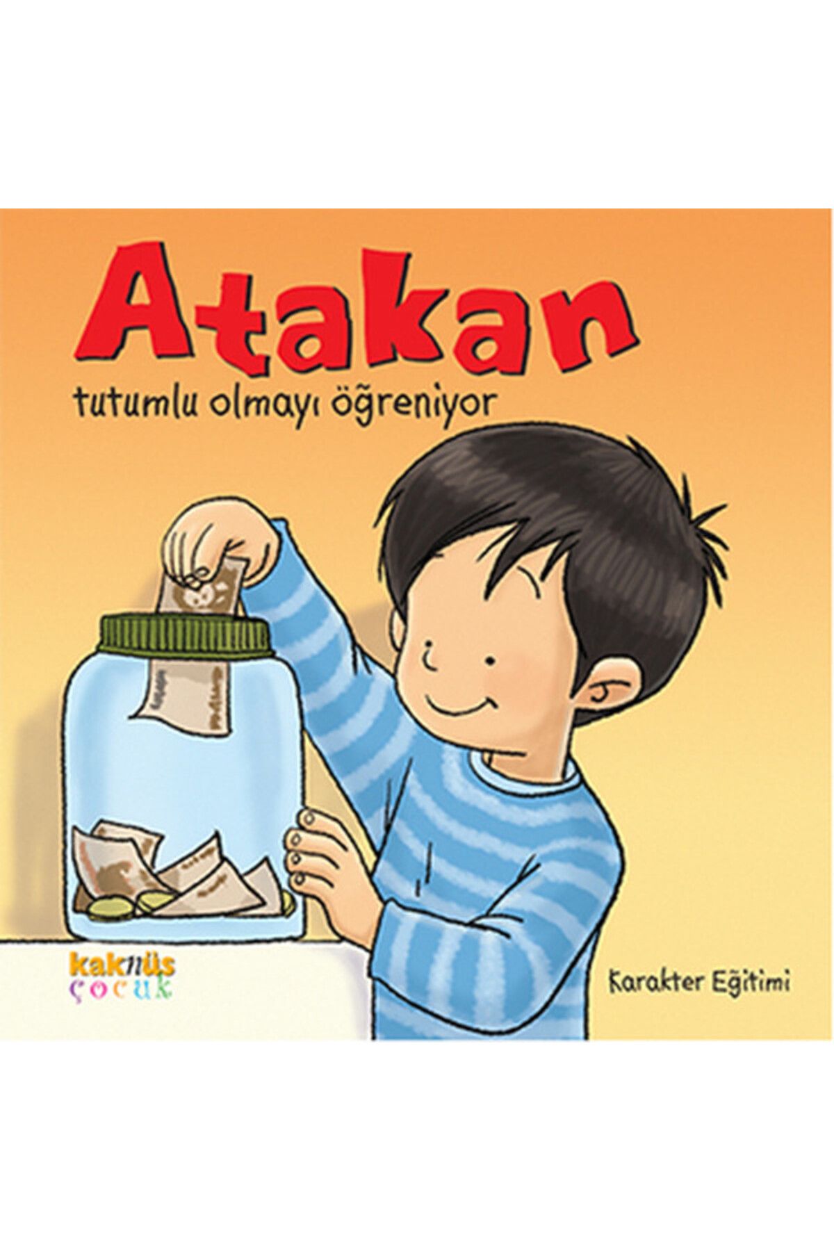 Kaknüs Yayınları Atakan Tutumlu Olmayı Öğreniyor