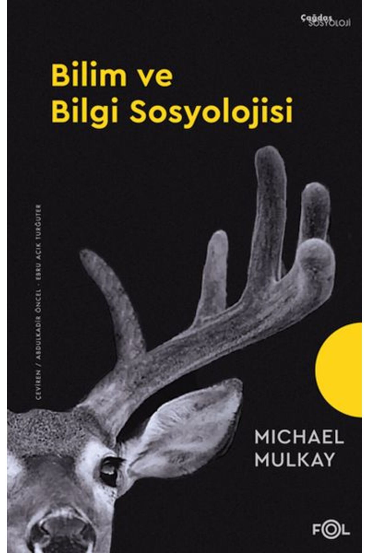 Destek Yayınları Bilim ve Bilgi Sosyolojisi