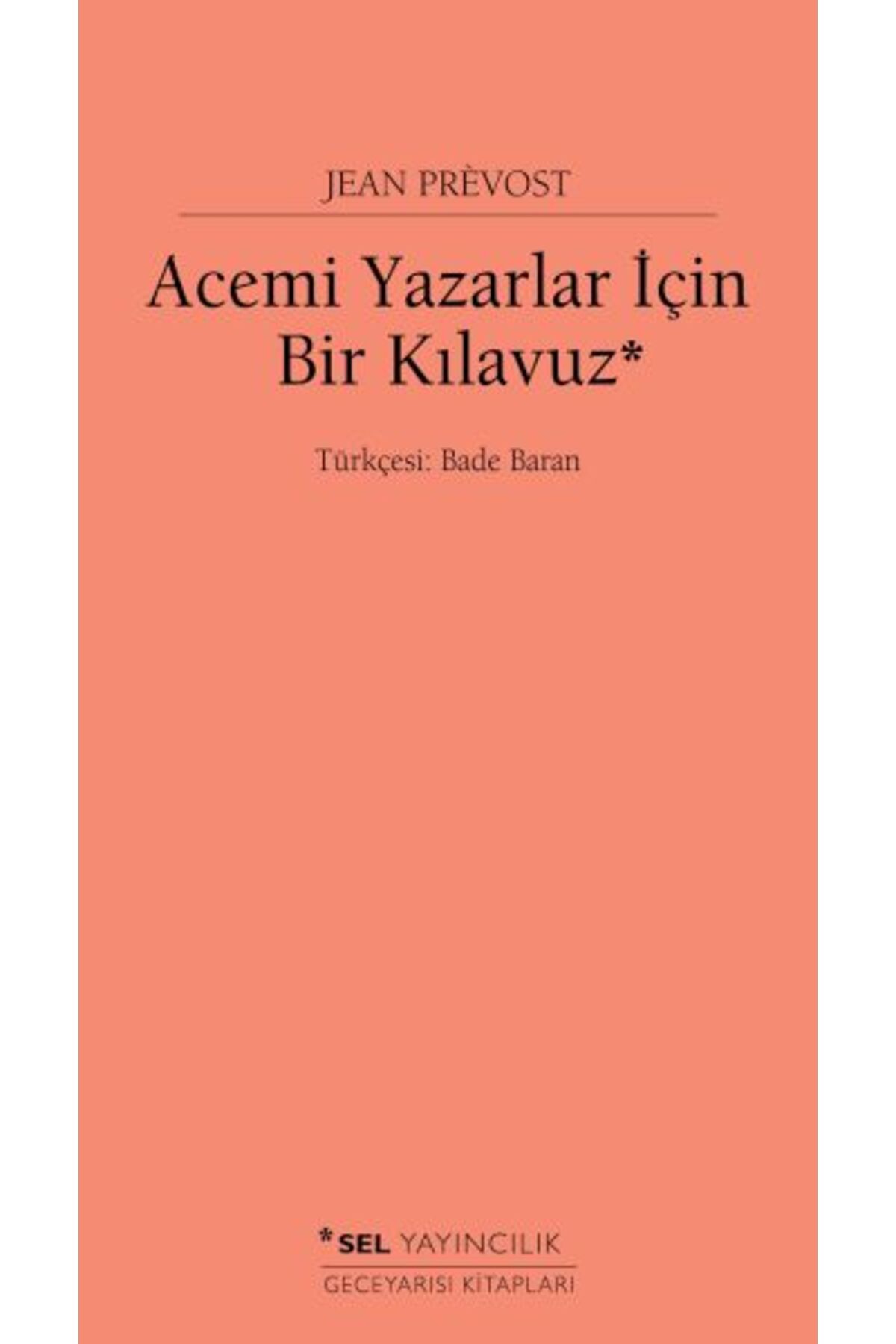 Sel Yayınları Acemi Yazarlar İçin Bir Kılavuz