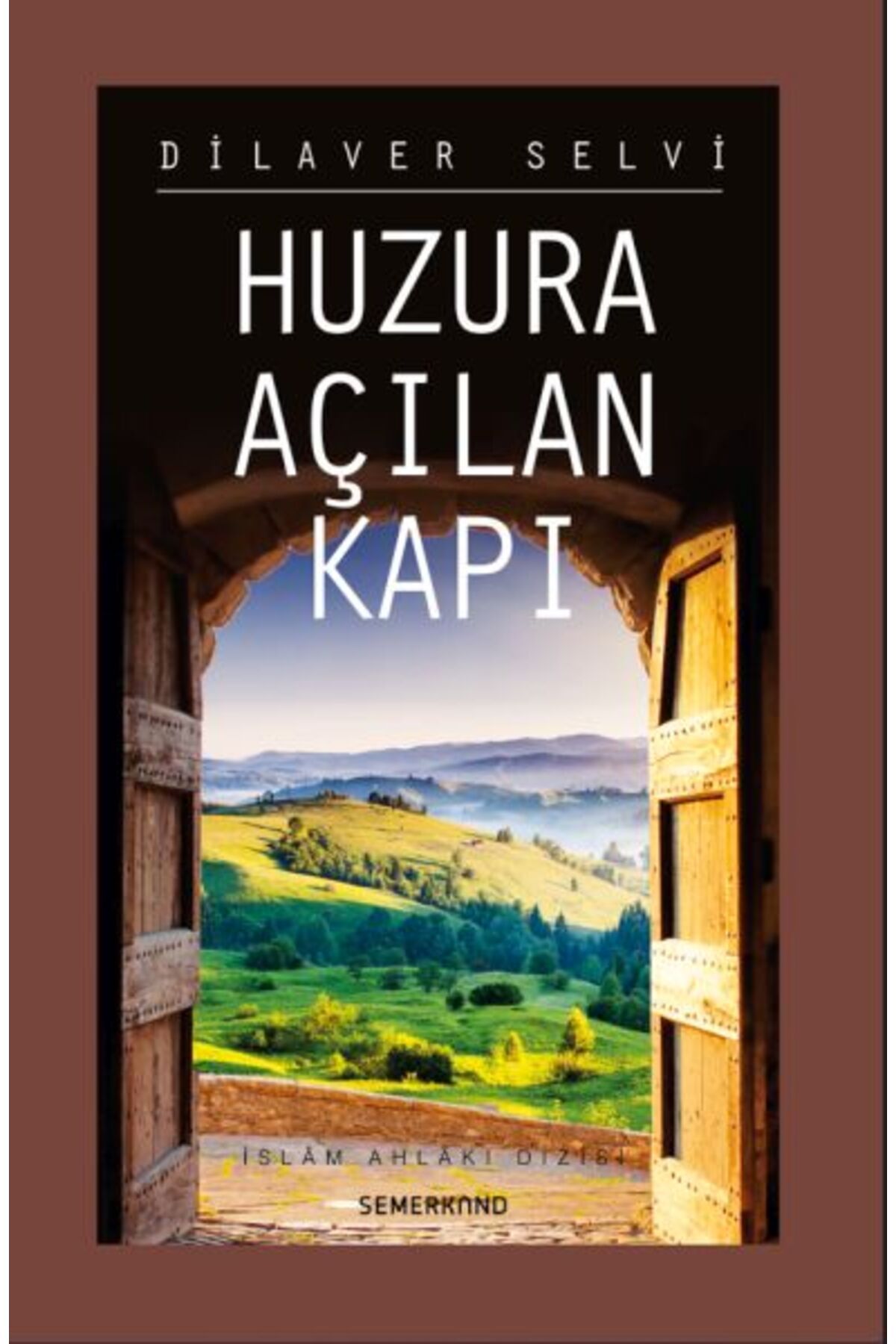 Semerkand Yayınları Huzura Açılan Kapı