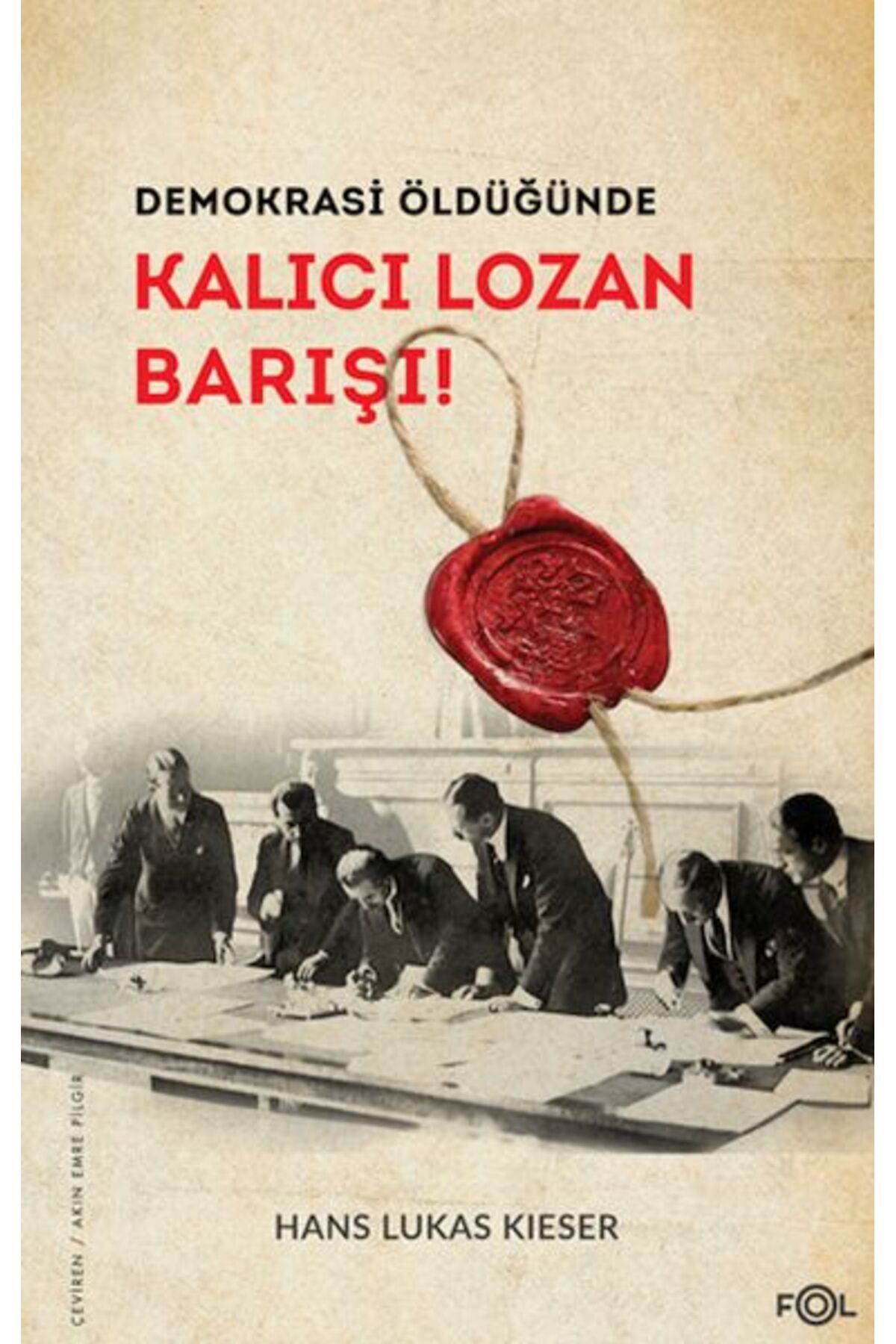 Karma Kitaplar Demokrasi Öldüğünde: Kalıcı Lozan Barışı