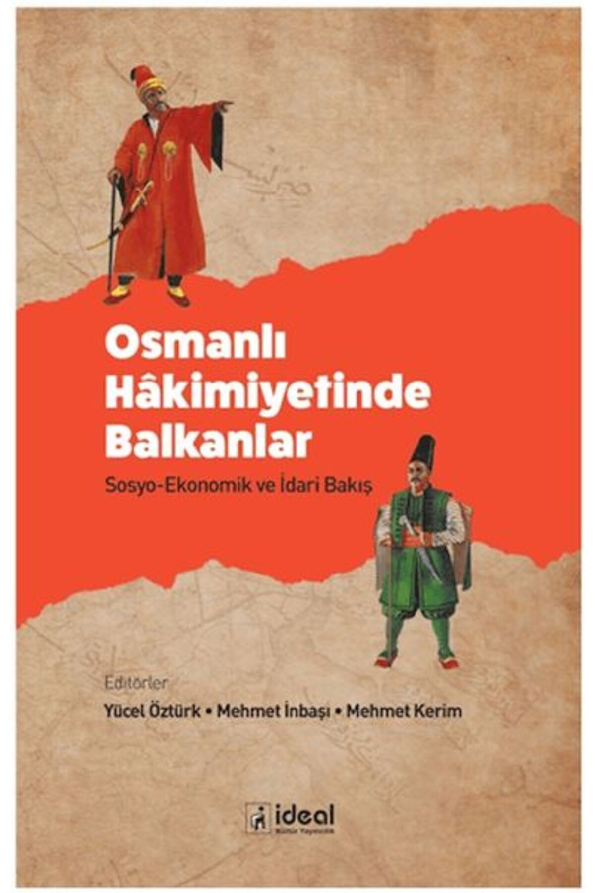 İdeal Kültür Yayıncılık Osmanlı Hakimiyetinde Balkanlar