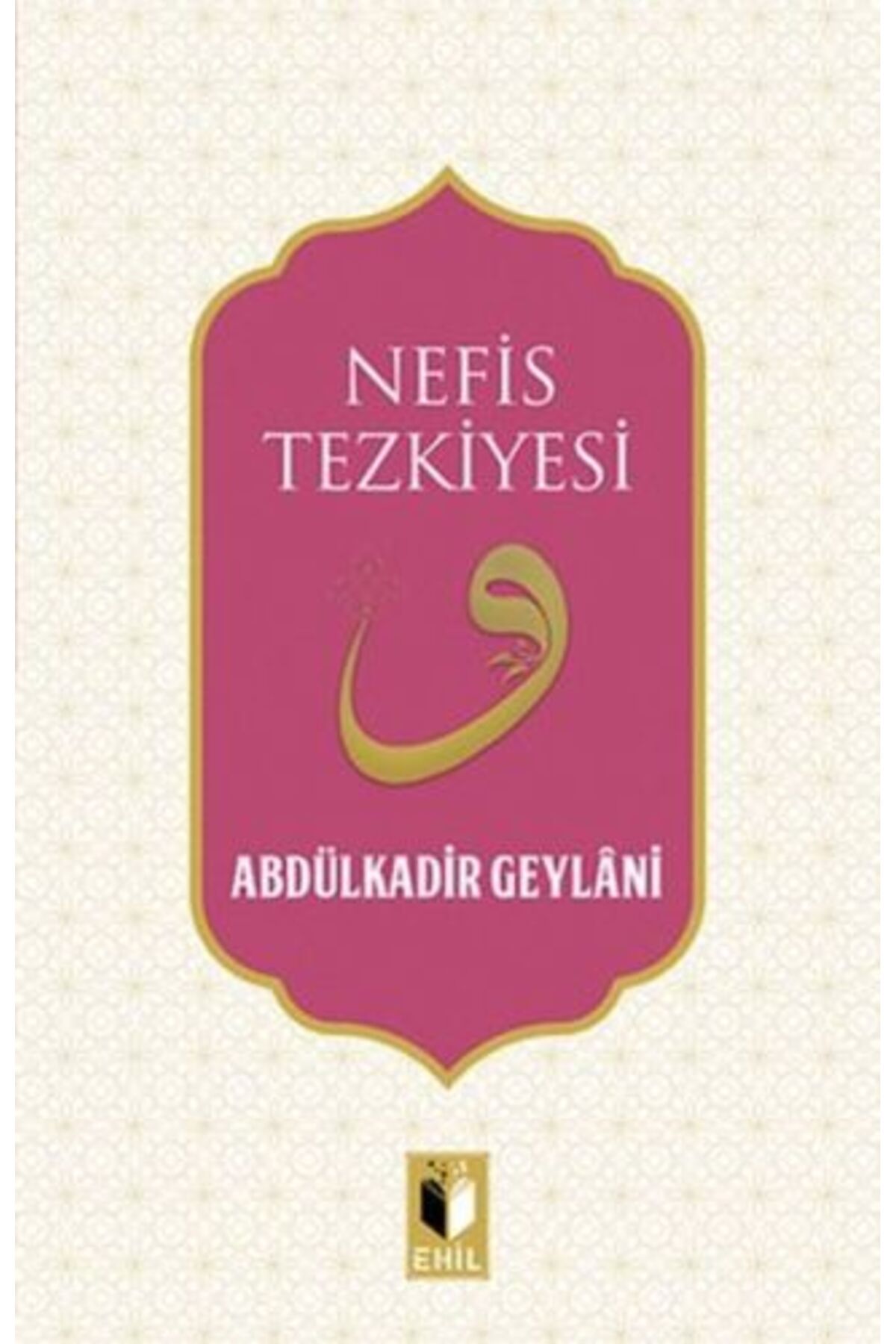 Ehil Yayınları Nefis Tezkiyesi