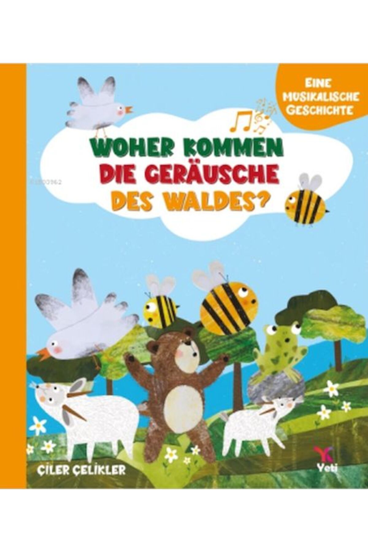 yeti kitap Whoher Kommen Dıe Geräusche Des Waldes?