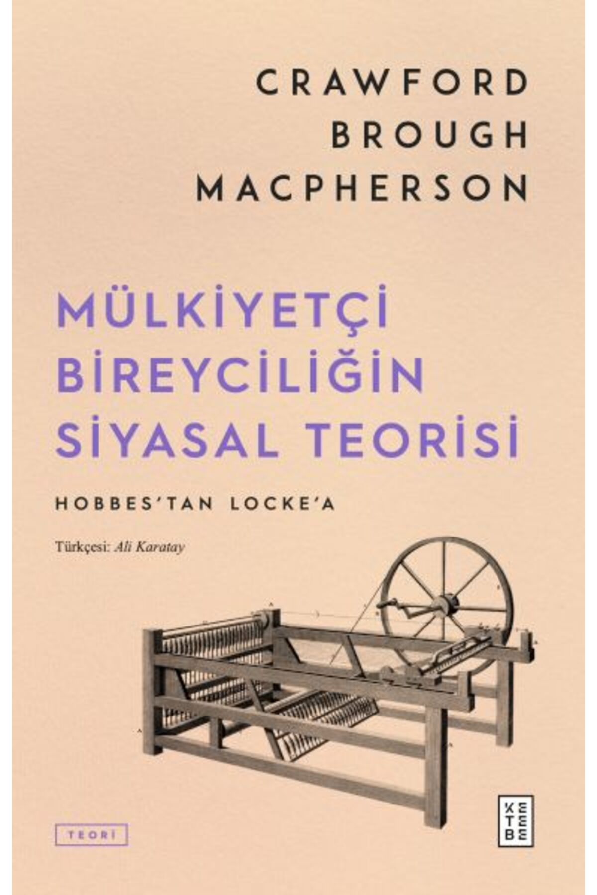 Destek Yayınları Mülkiyetçi Bireyciliğin Siyasal Teorisi