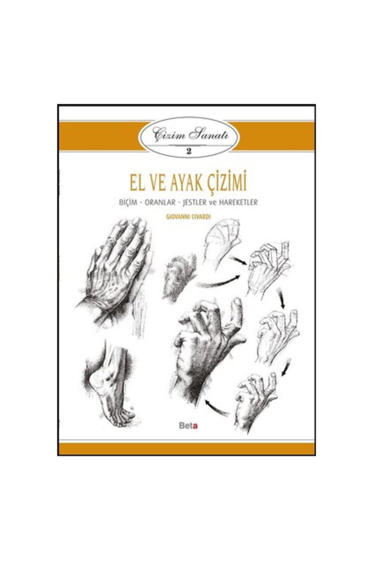 Koleksiyon Yayıncılık Çizim Sanatı 2 - El Ve Ayak Çizimi