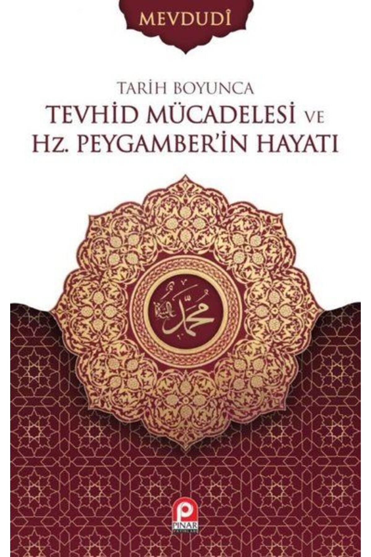 Pınar Yayınları Tarih Boyunca Tevhid Mücadelesi ve Hz.Peygamber'in Hayatı Seti - 2 Cilt Takım