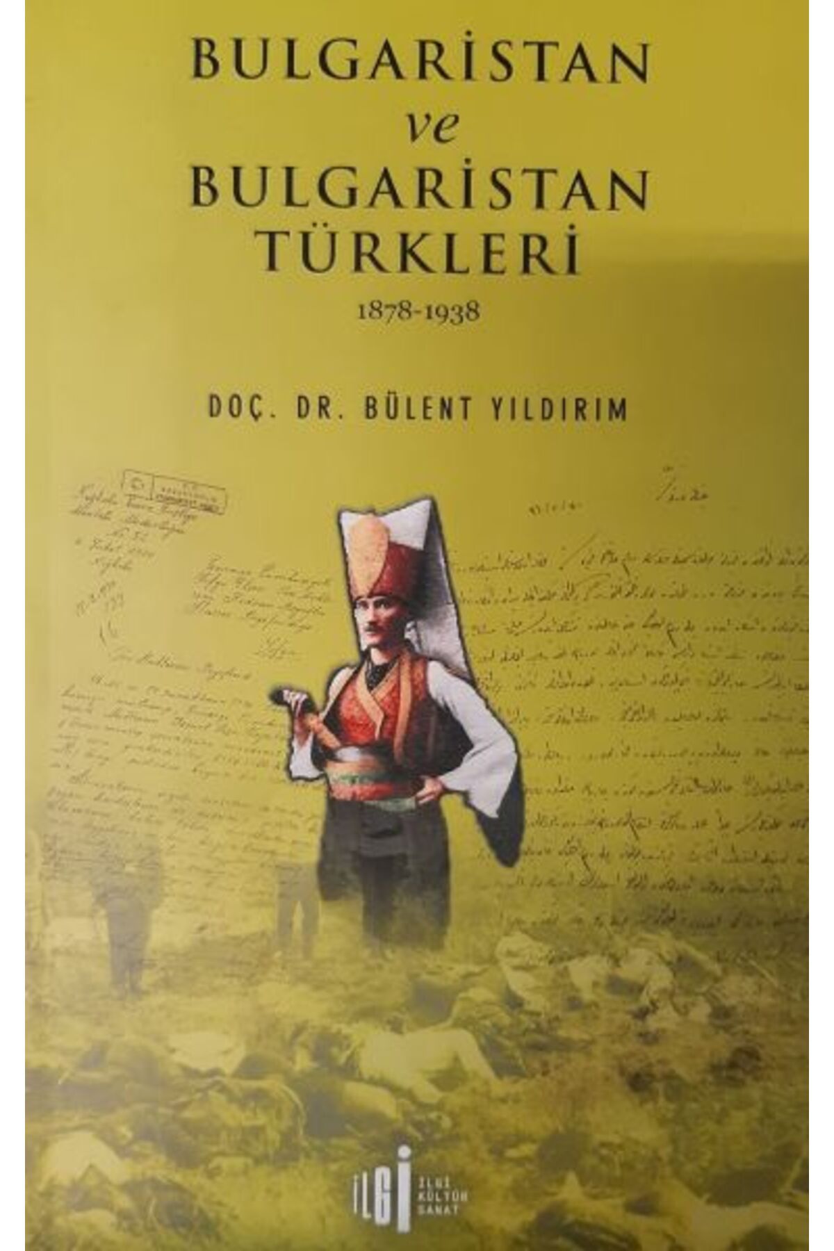 İlgi Kültür Sanat Yayınları Bulgaristan ve Bulgaristan Türkleri