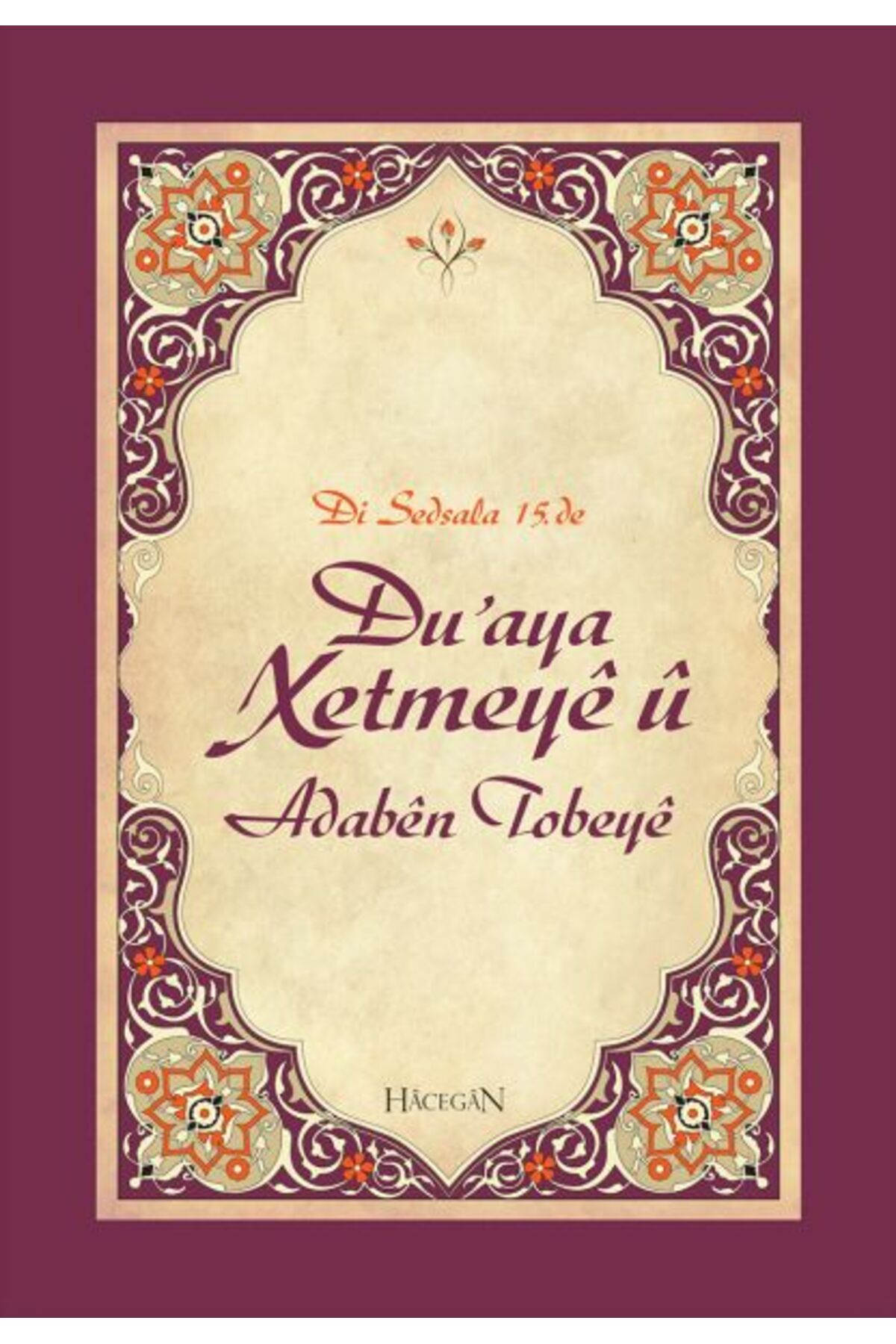 Hacegân Yayınları Duaya Xetmeye (Hatme Duası ve Tövbe Adabı)