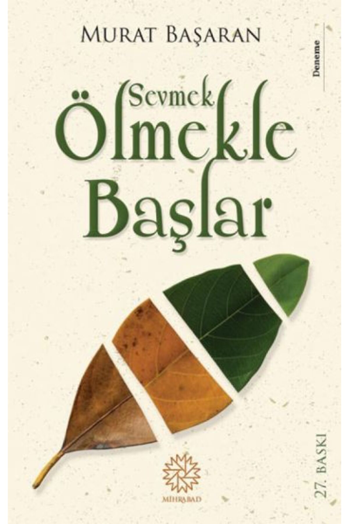 Mihrabad Yayınları Sevmek Ölmekle Başlar