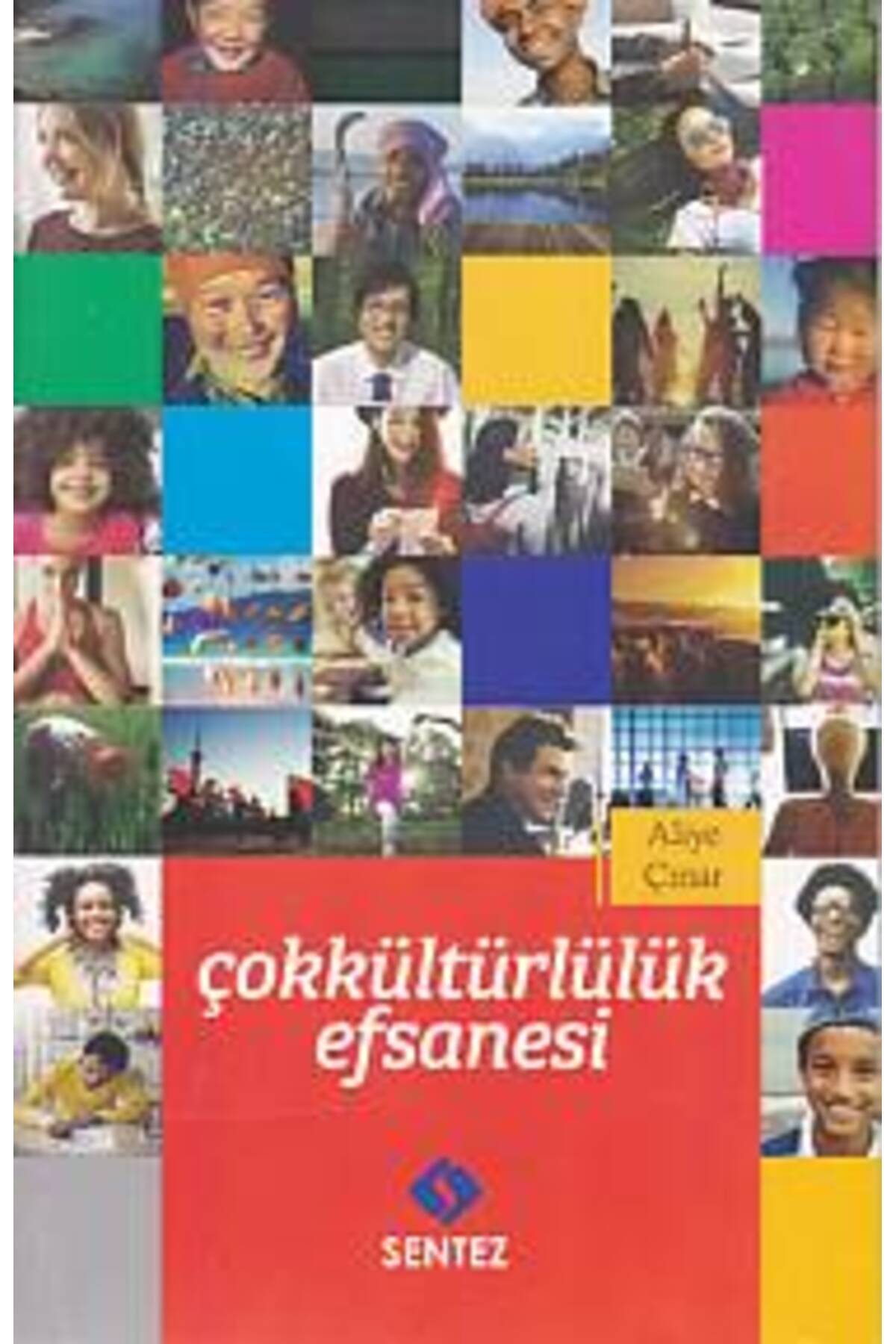Sentez Yayınları Çokkültürlülük Efsanesi