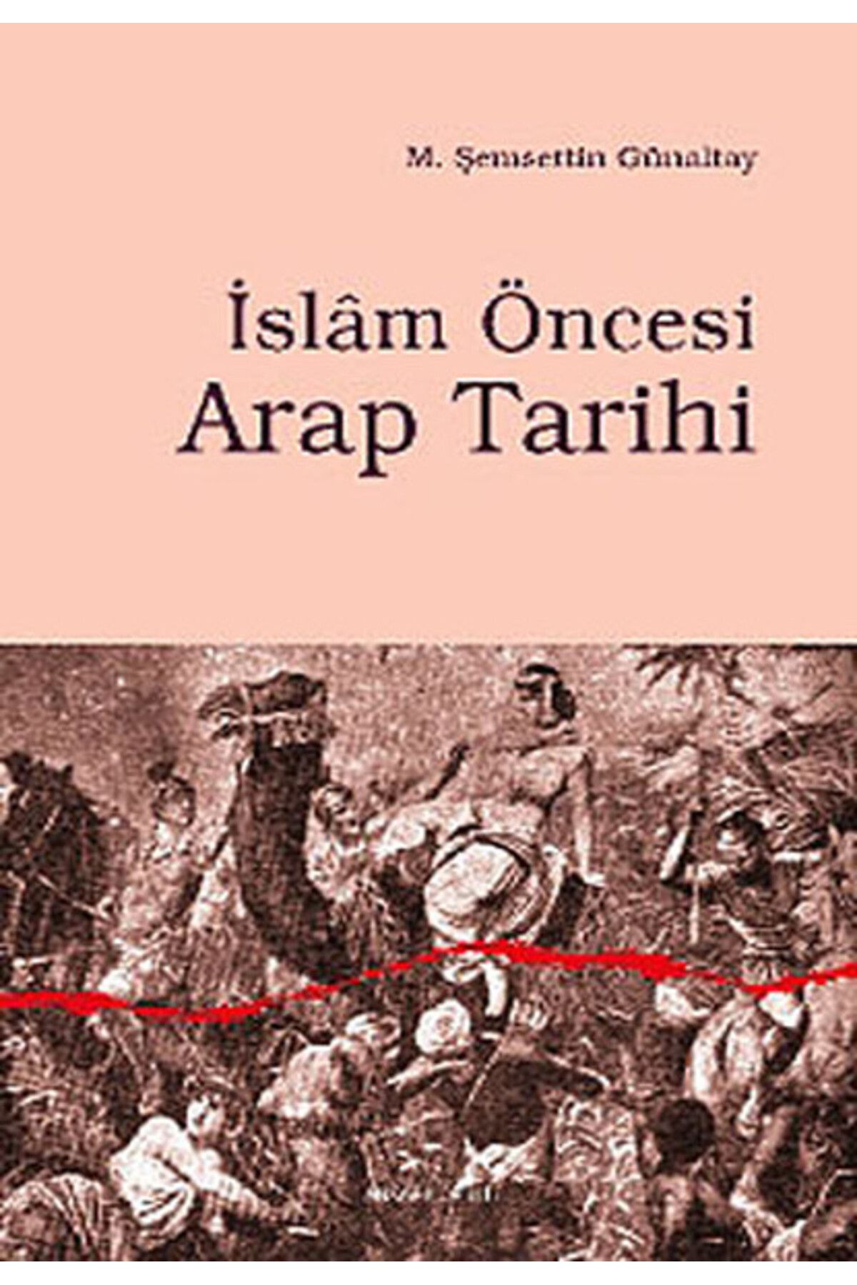 Ankara Okulu Yayınları İslam Öncesi Arap Tarihi