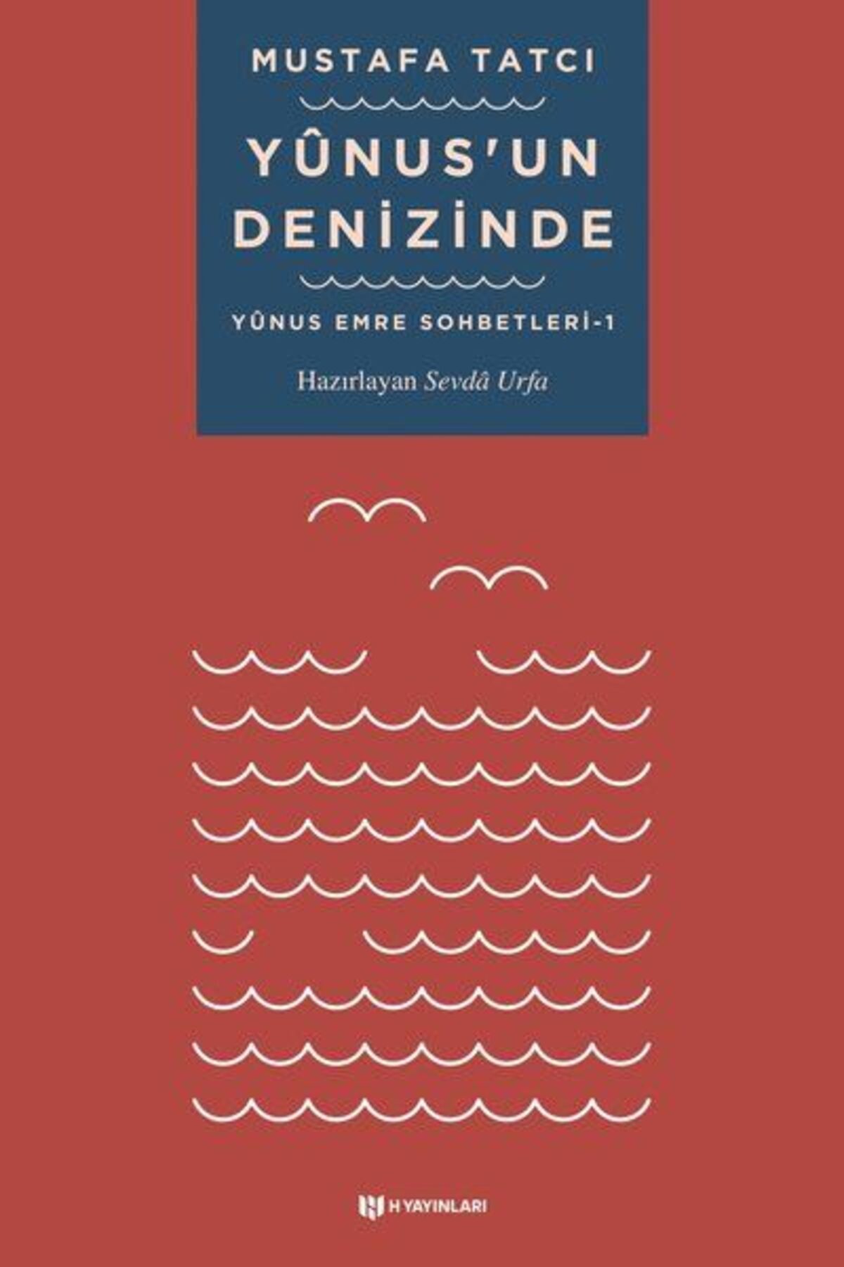 H Yayınları Yunusun Denizinde - Yunus Emre Sohbetleri 1