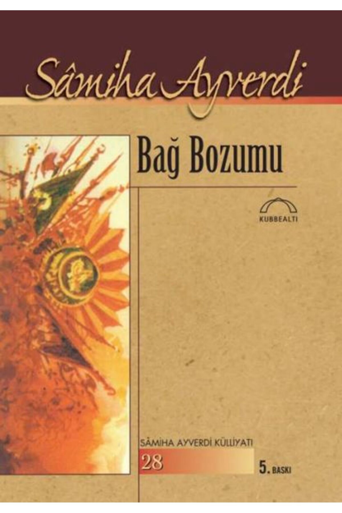 Kubbealtı Neşriyatı Yayıncılık Bağ Bozumu