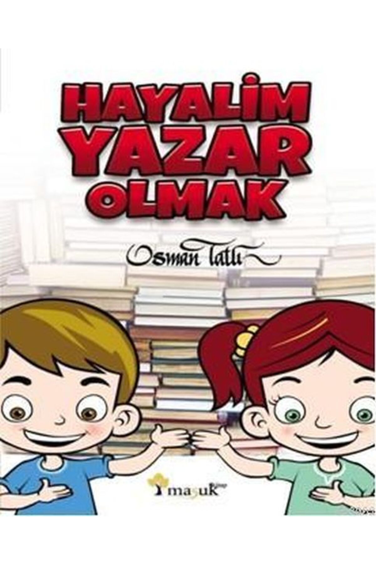 Maşuk Kitap Hayalim Yazar Olmak