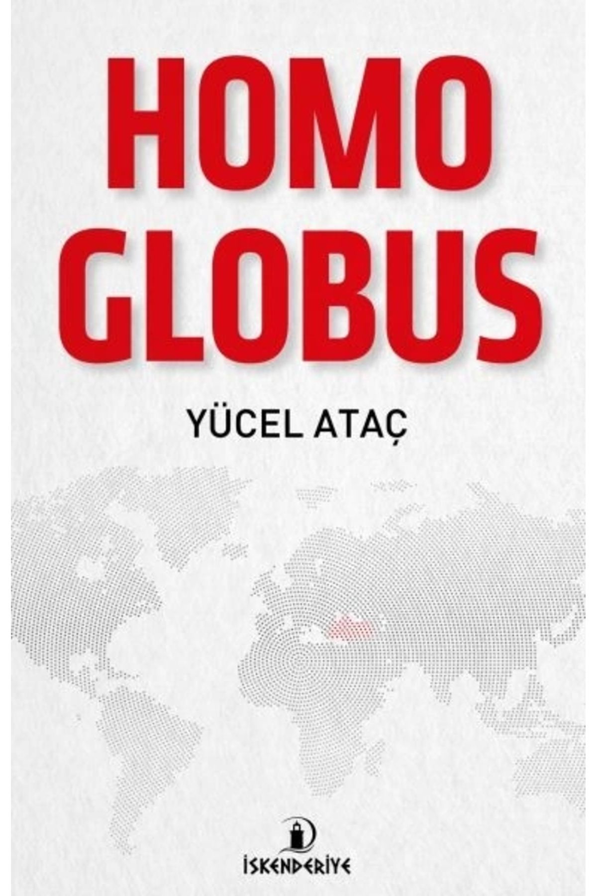 Genel Markalar Homo Globus - Doğu-batı Ve Küresel Insan