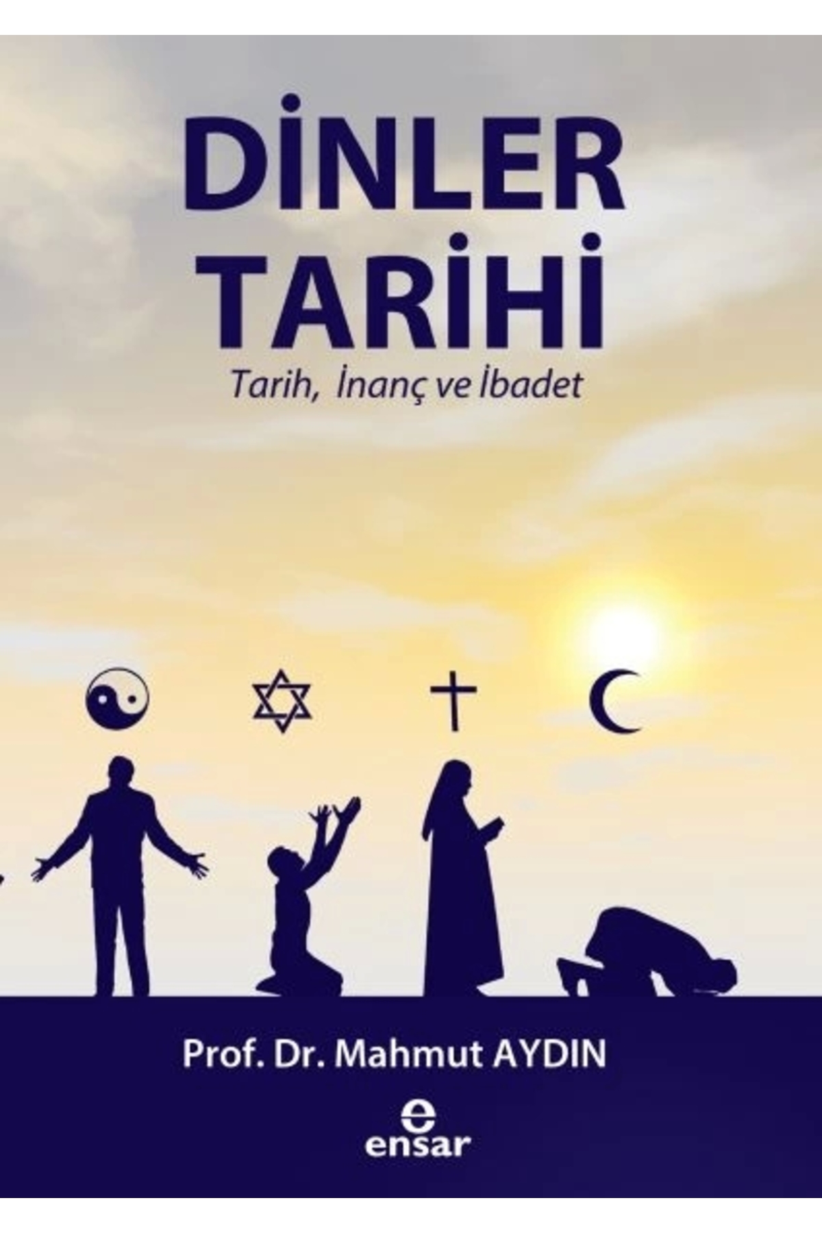 Genel Markalar Dinler Tarihi Tarih Inanç ve Ibadet Mahmut Aydın ...