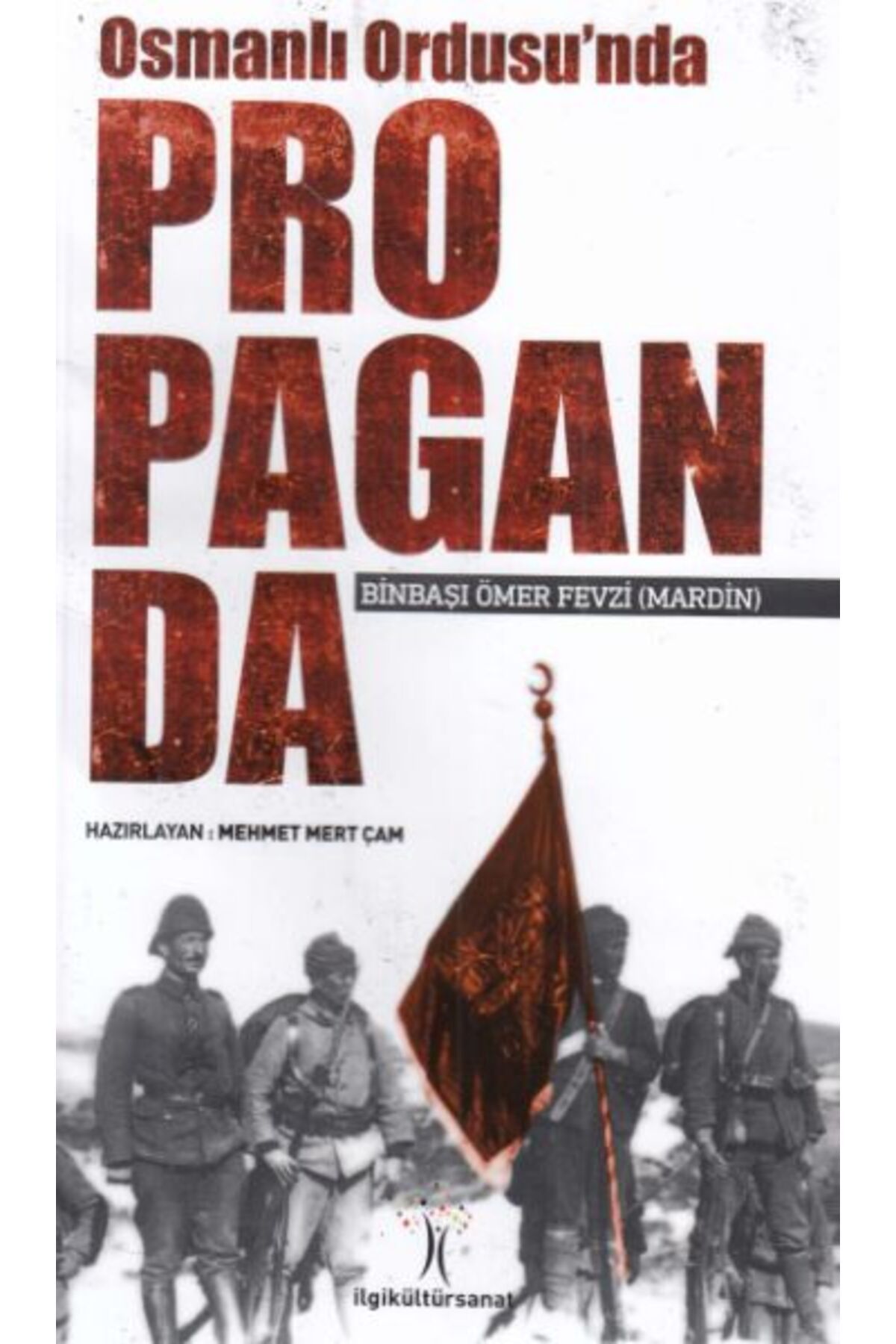 Türk Dil Kurumu Yayınları Osmanlı Ordusu'nda Propaganda