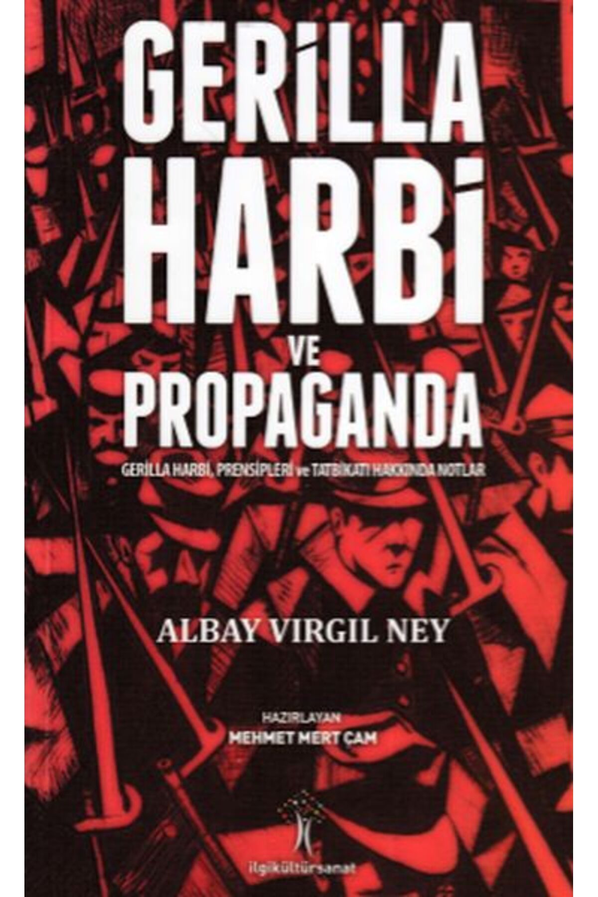 İlgi Kültür Sanat Yayınları Gerilla Harbi ve Propaganda