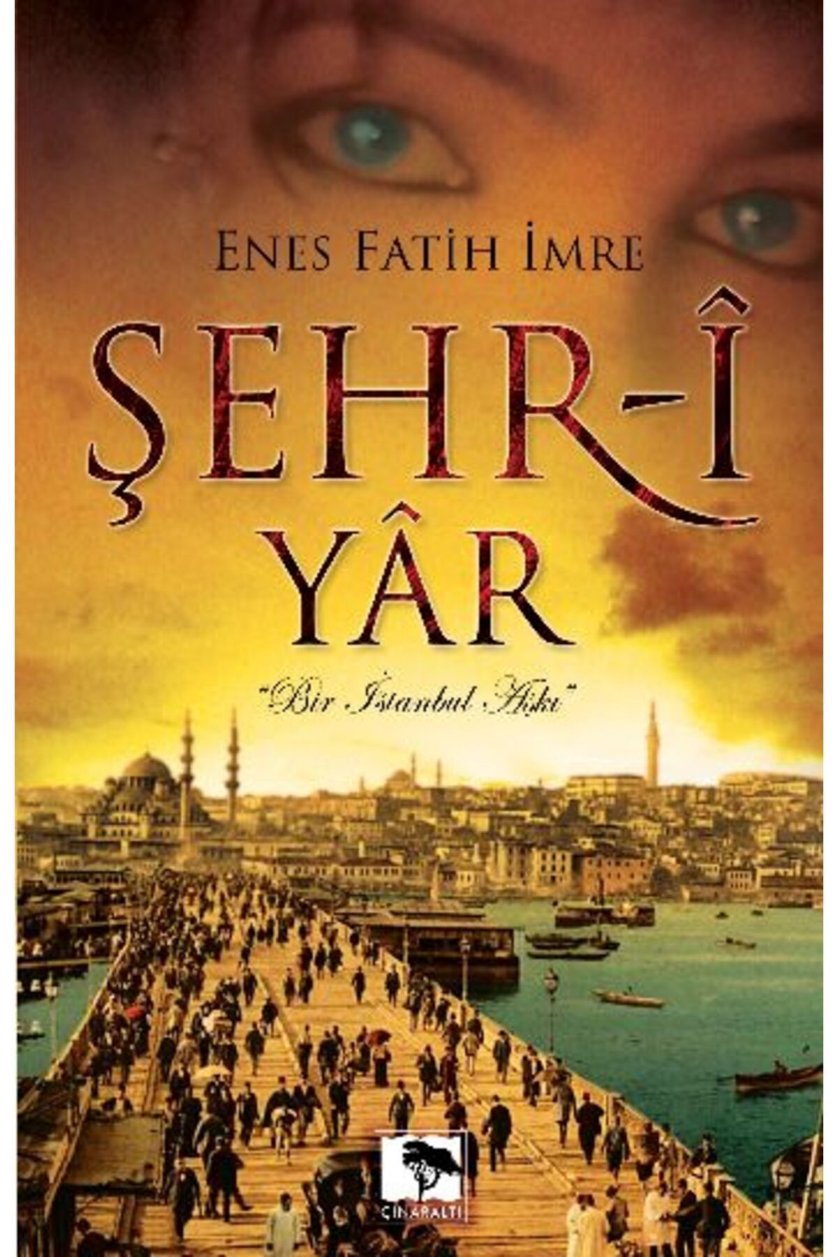 Çınaraltı Yayınları Şehr-i Yar