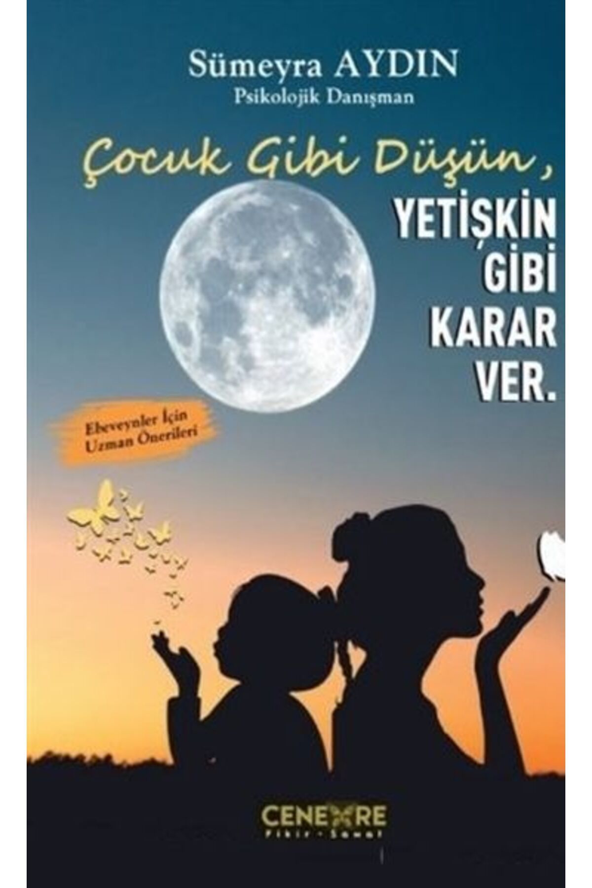 Destek Yayınları Çocuk Gibi Düşün Yetişkin Gibi Karar Ver