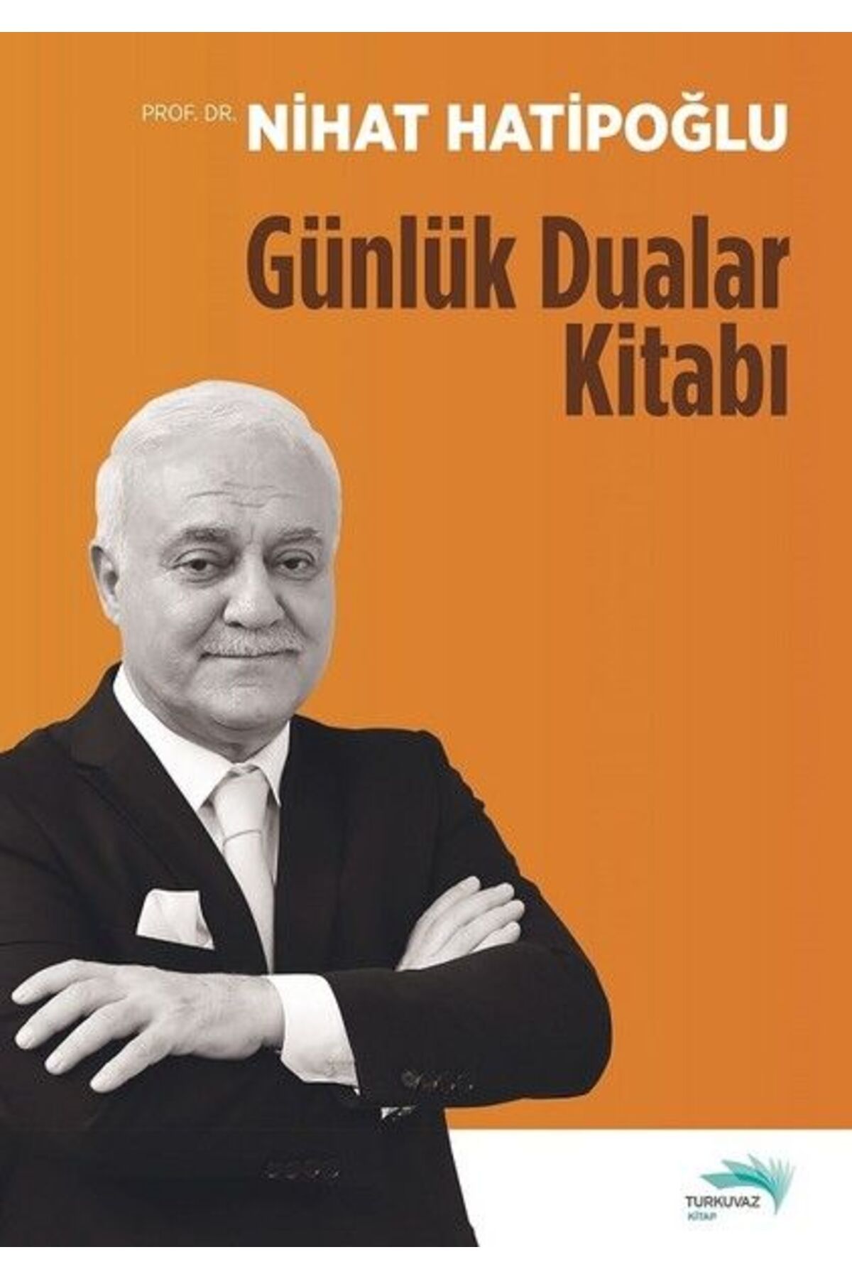 Turkuvaz Kitap Günlük Dualar Kitabı