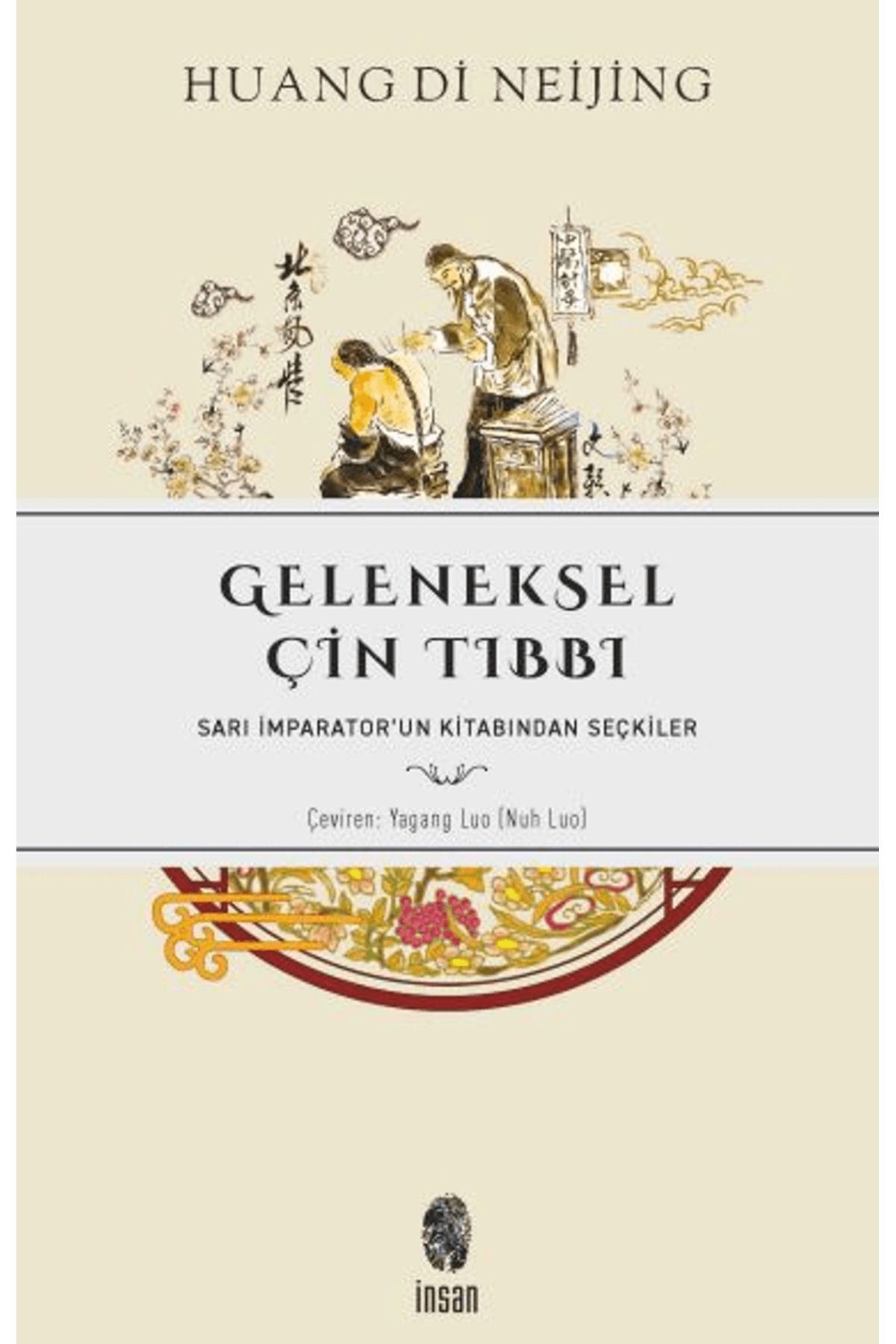 İnsan Yayınları Geleneksel Çin Tıbbı / Huang Di / I?nsan Yayınları / 9786258314397