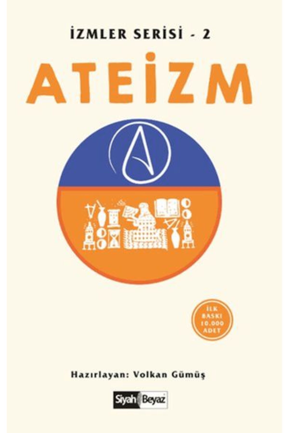 Siyah Beyaz Yayınları Ateizm İzmler Serisi 2