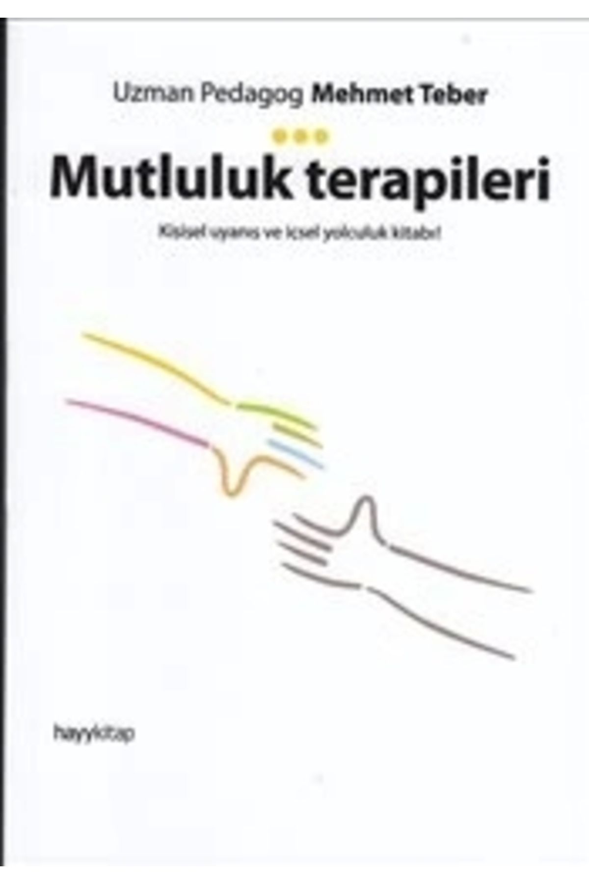 hayykitap Mutluluk Terapileri & Kişisel Uyanış Ve Içsel Yolculuk Kitabı!