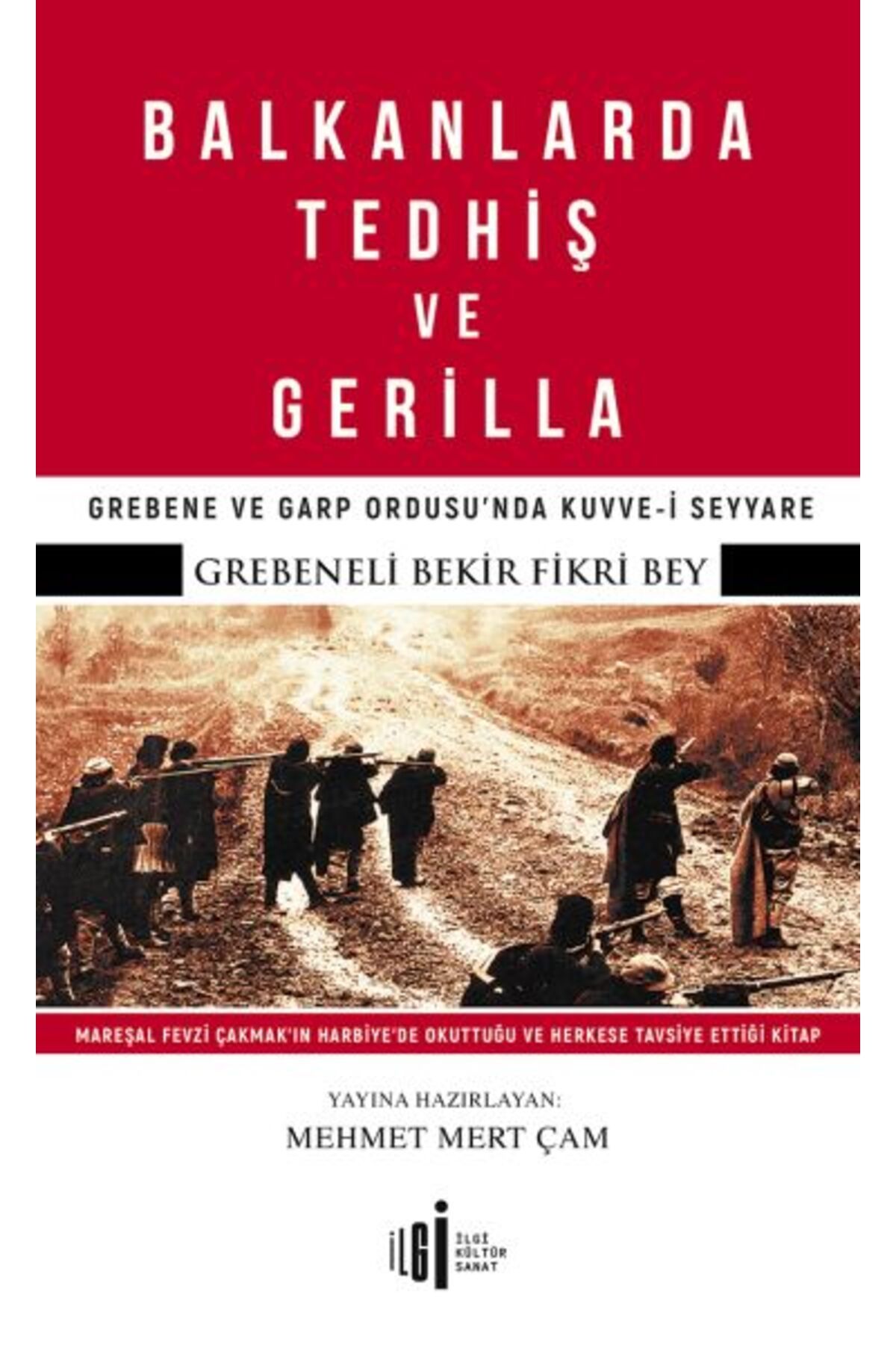 İlgi Kültür Sanat Yayıncılık Balkanlarda Tedhiş ve Gerilla