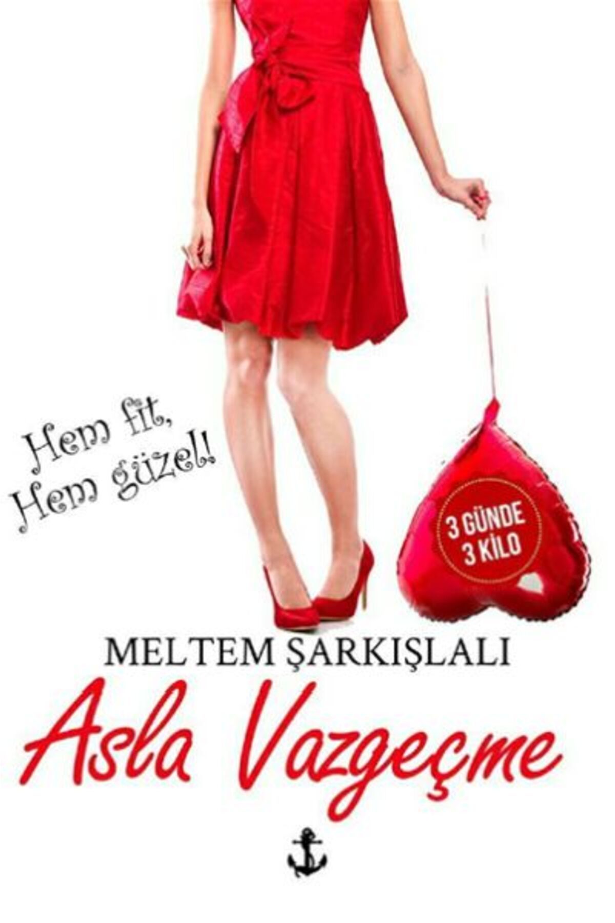 Titanic Yayınları Asla Vazgeçme