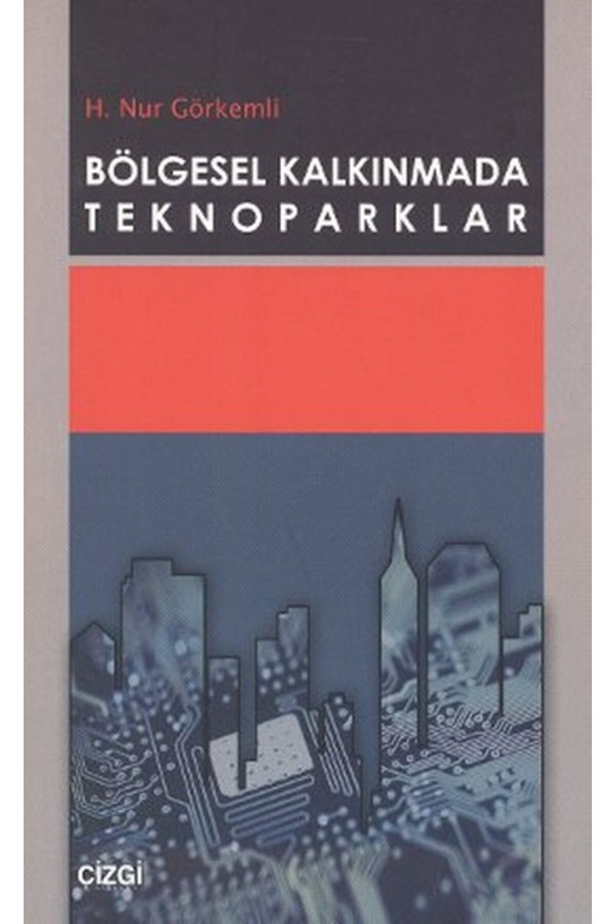 Destek Yayınları Bölgesel Kalkınmada Teknoparklar