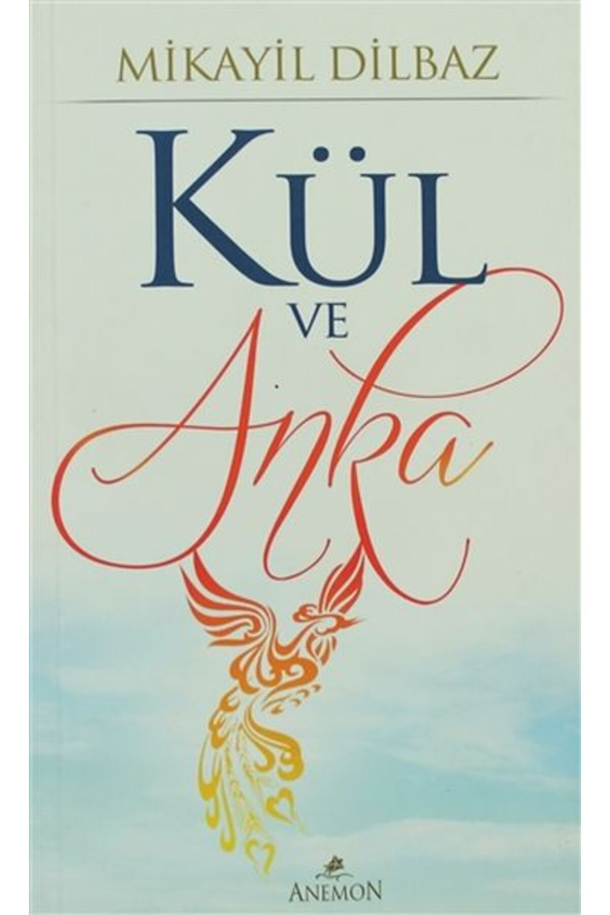 Anemon Yayınları Kül ve Anka