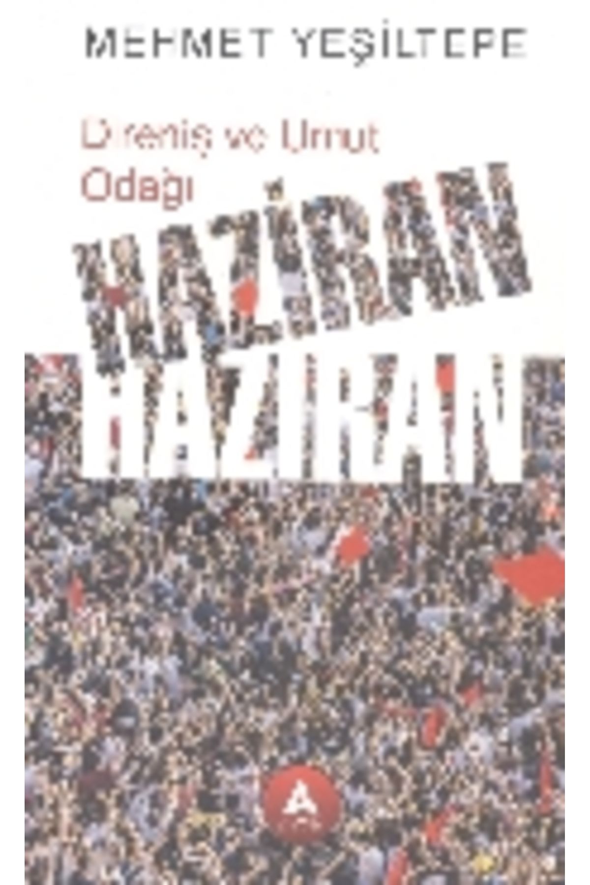 Adalı Yayınları Direniş ve Umut Odağı Haziran Haziran