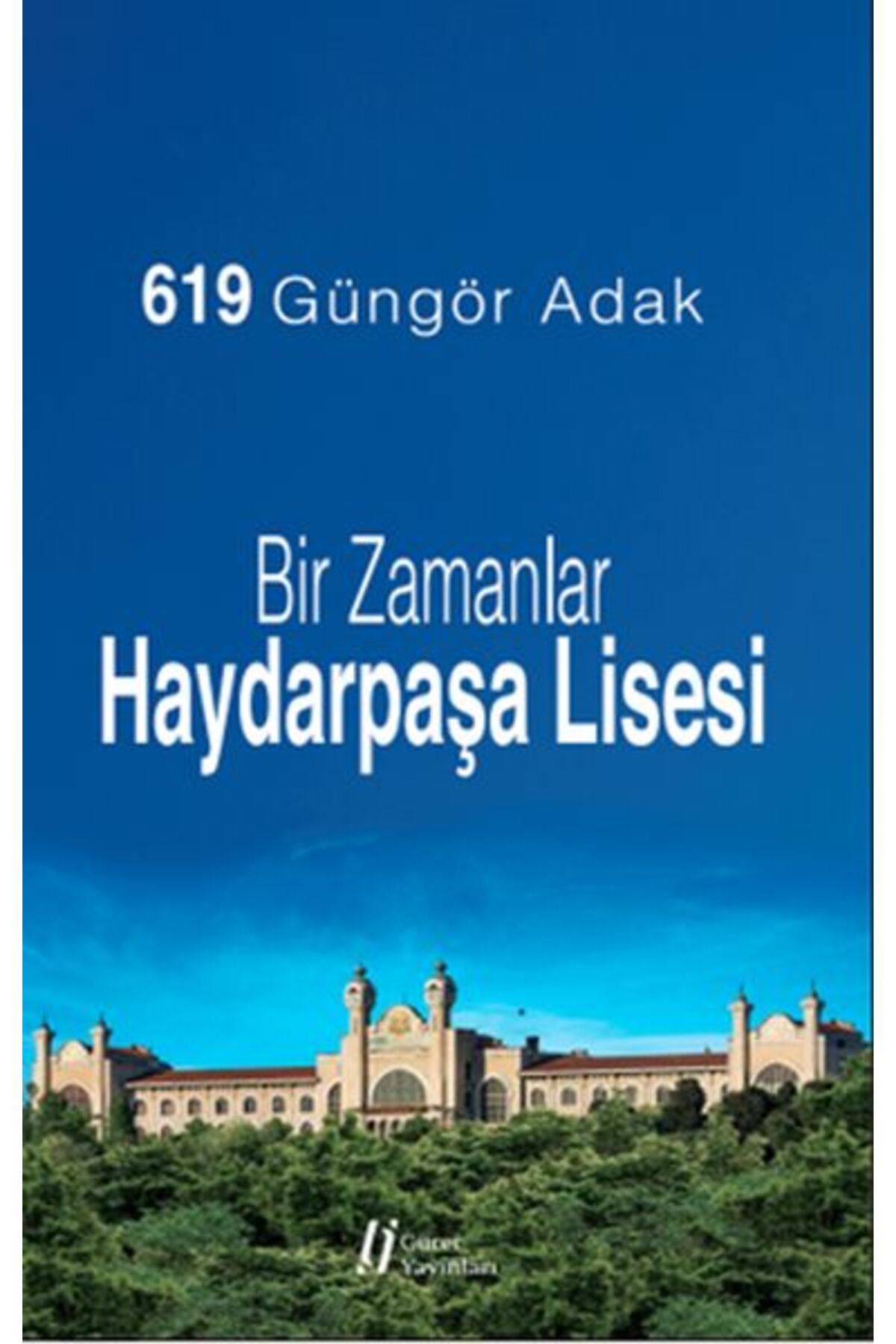 Gürer Yayınları Bir Zamanlar Haydarpaşa Lisesi