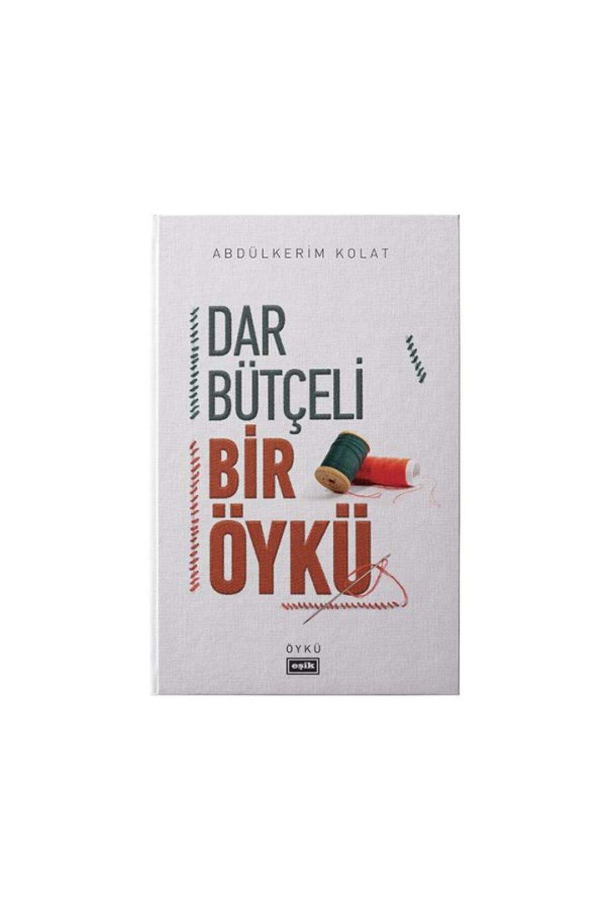 Eşik Yayınları Dar Bütçeli Bir Öykü