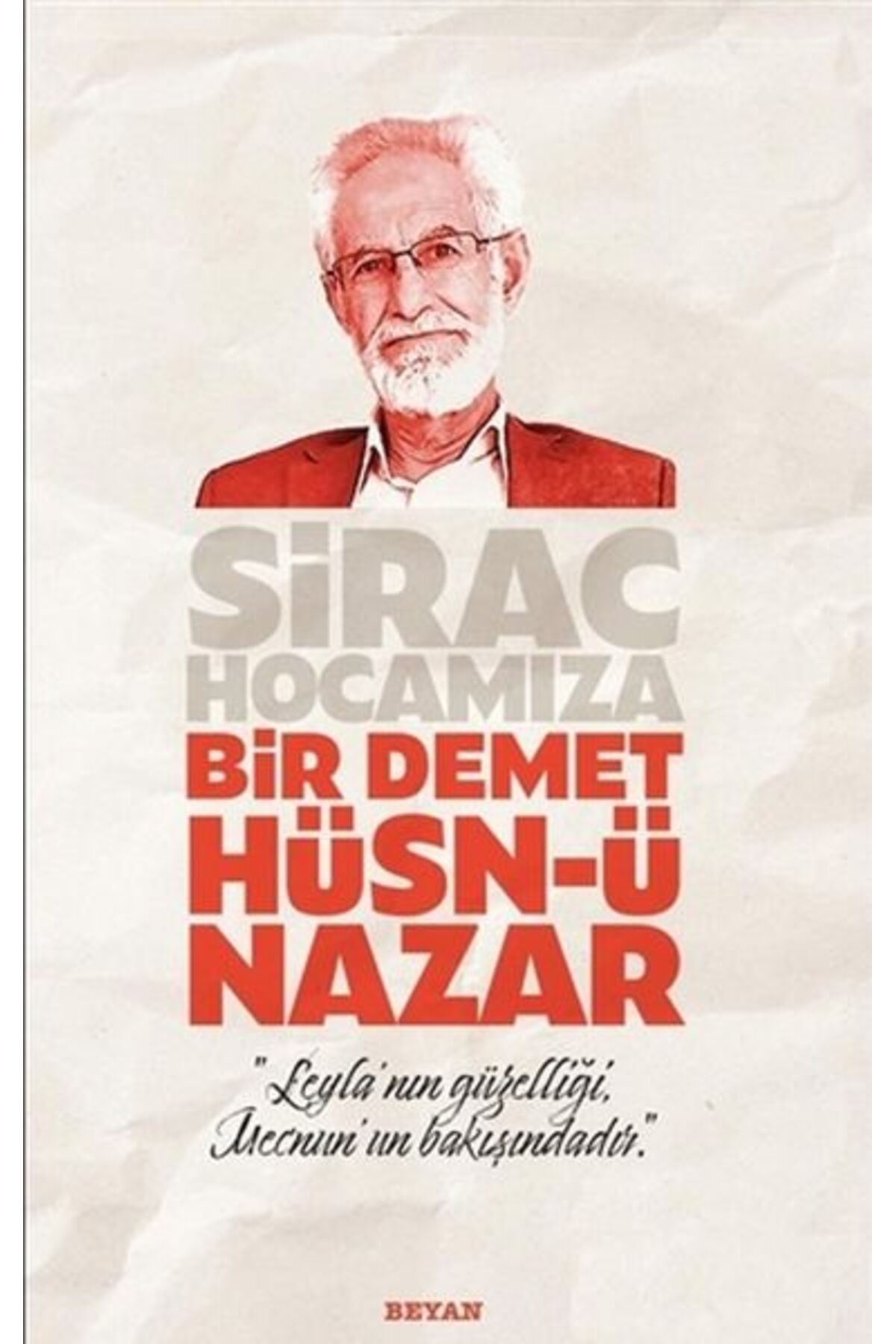 Beyan Yayınları Sirac Hocamıza Bir Demet Hüsn-ü Nazar