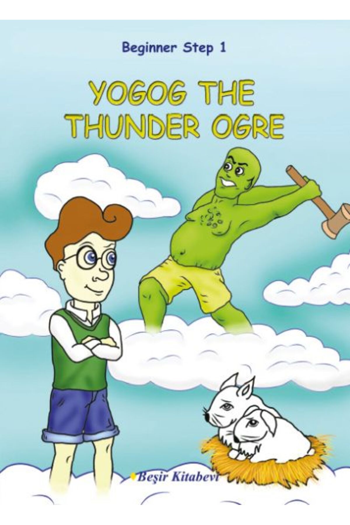 Beşir Kitabevi Yogog The Thunder Ogre / Beginner Step 1