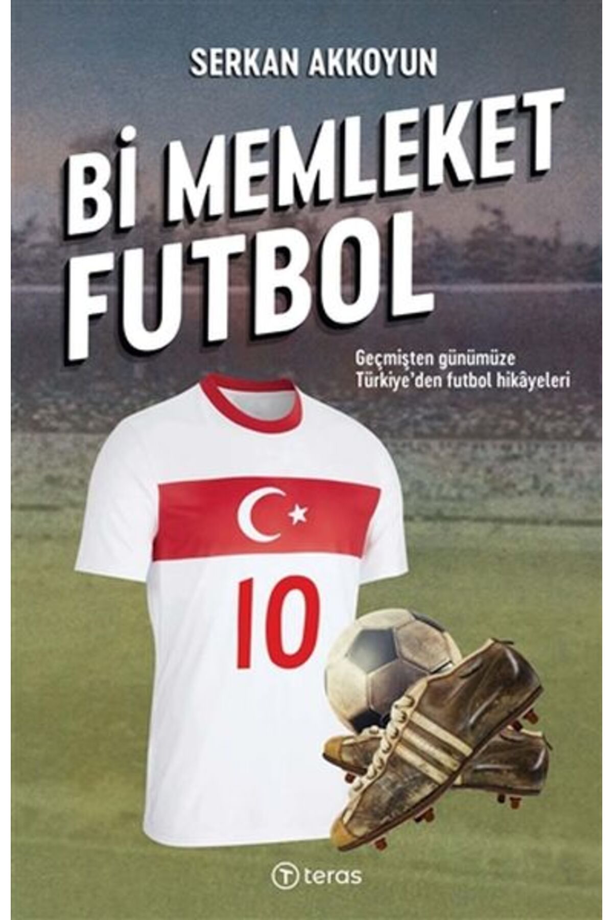 Teras Kitap Bi Memleket Futbol