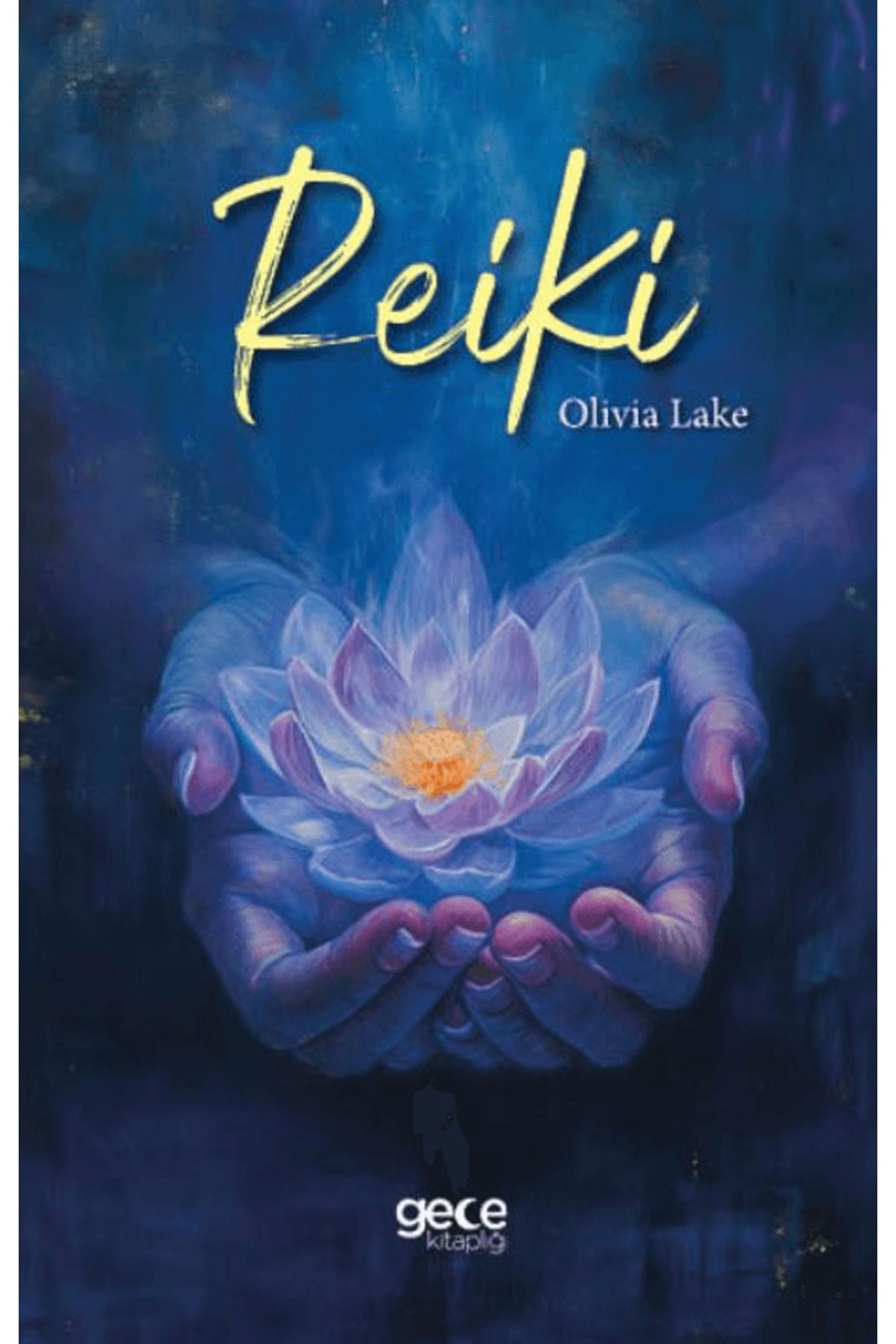 Gece Kitaplığı Reiki / Olivia Lake / Gece Kitaplığı / 9786254302954