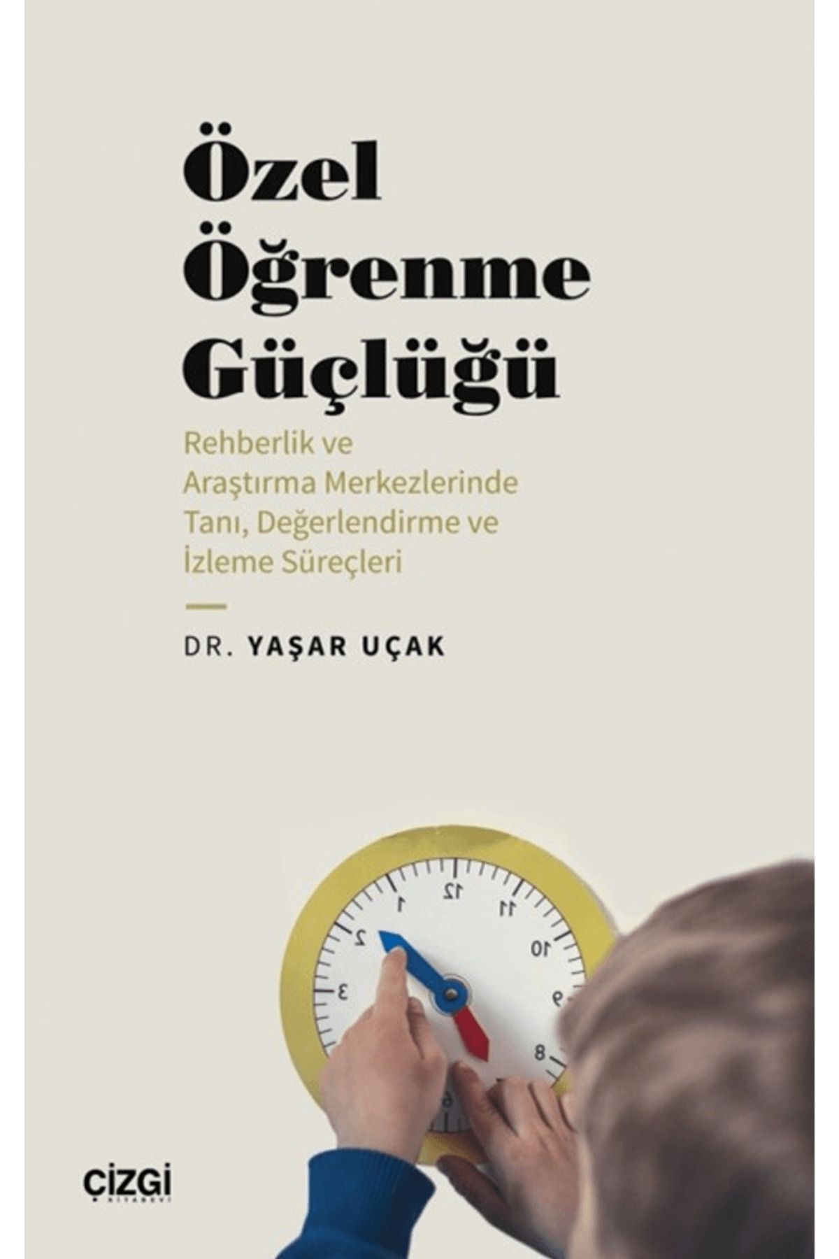 Genel Markalar Özel Öğrenme Güçlüğü (Rehberlik ve Araştırma Merkezlerinde Tanı, Değerlendirme ve İzleme Süreçleri)