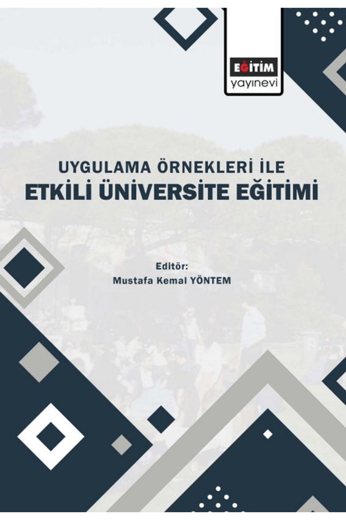 Eğitim Yayınevi Uygulama Örnekleri İle Etkili Üniversite Eğitimi