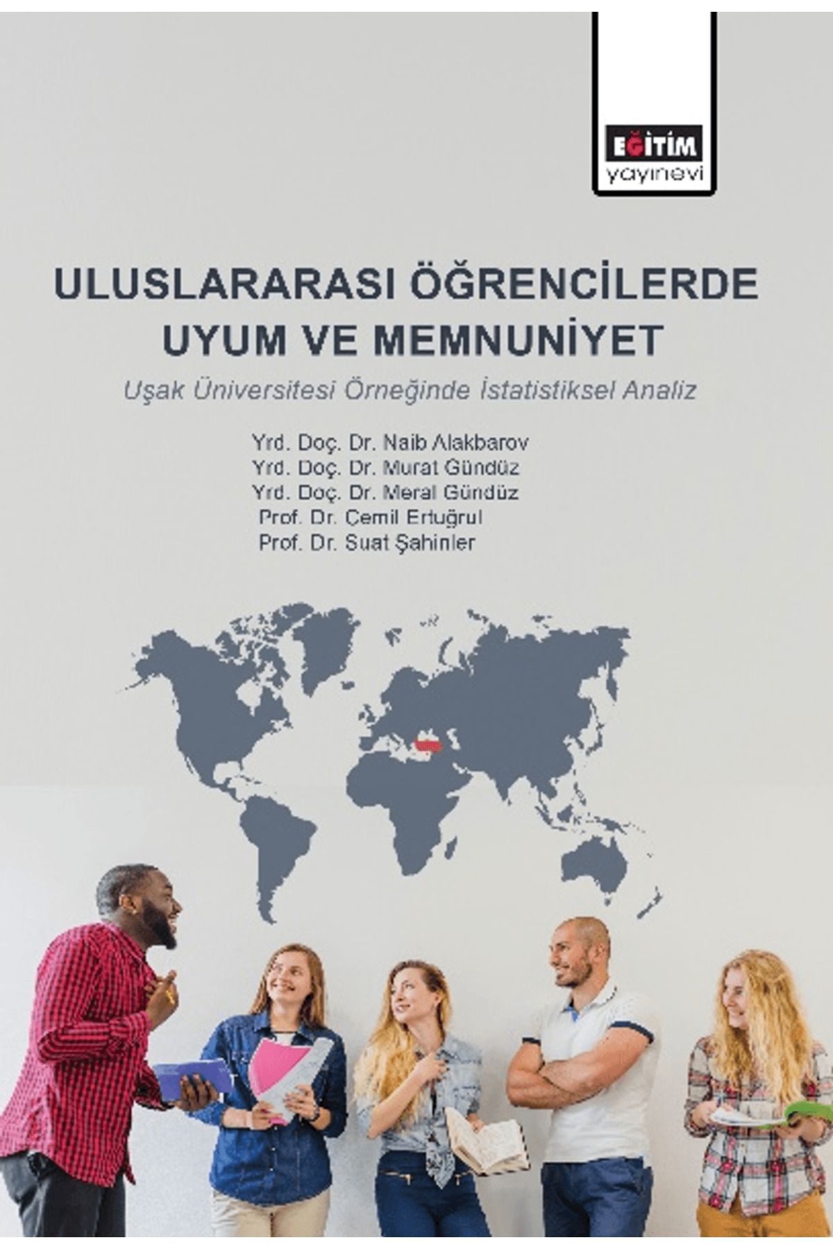 Eğitim Yayınevi Uluslararası Öğrencilerde Uyum ve Memnuniyet / Eğitim Yayınevi - Bilimsel Eserler / 9789752475434