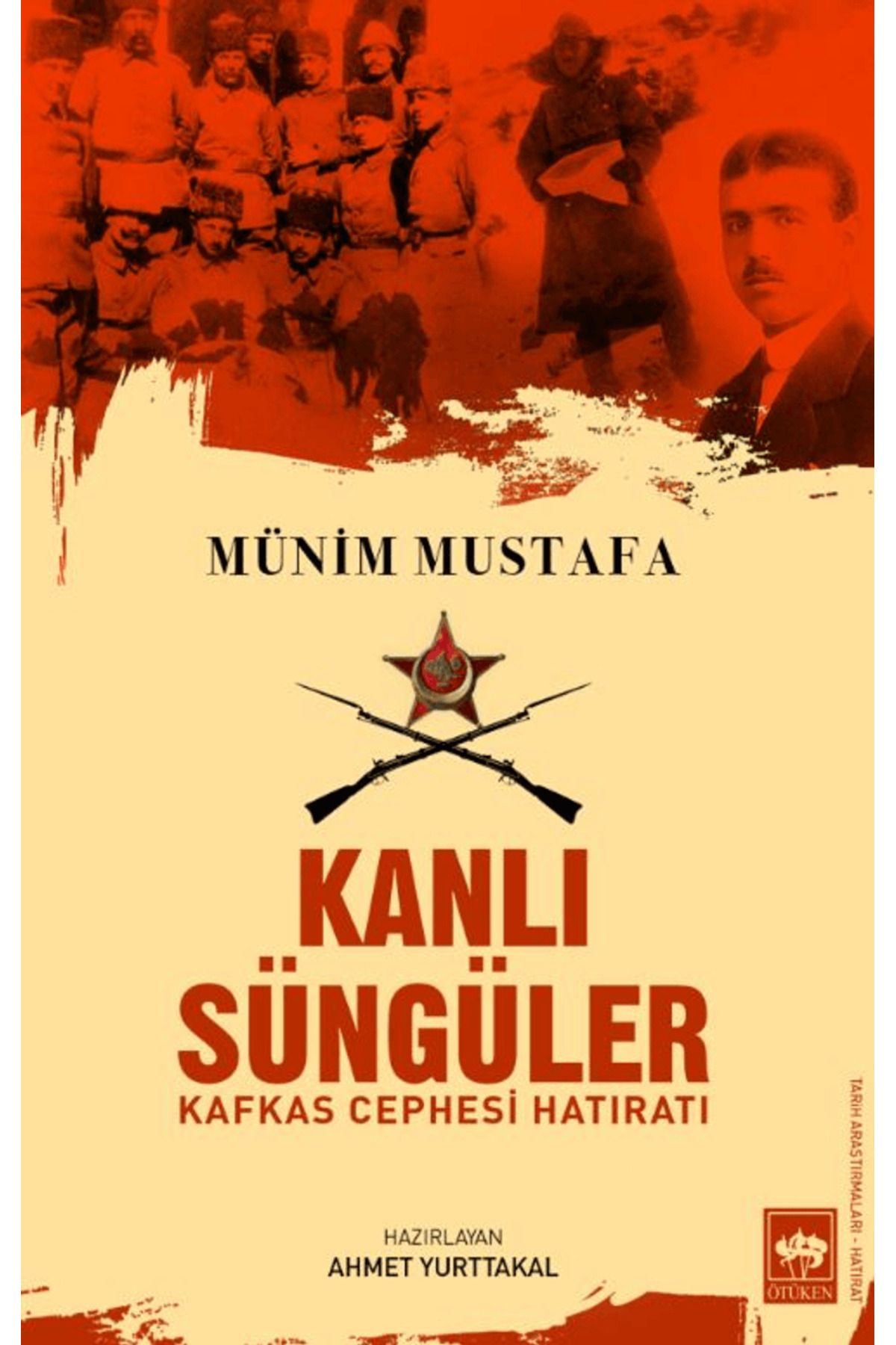 Ötüken Neşriyat Kanlı Süngüler / Münim Mustafa / Ötüken Neşriyat / 9786254085284