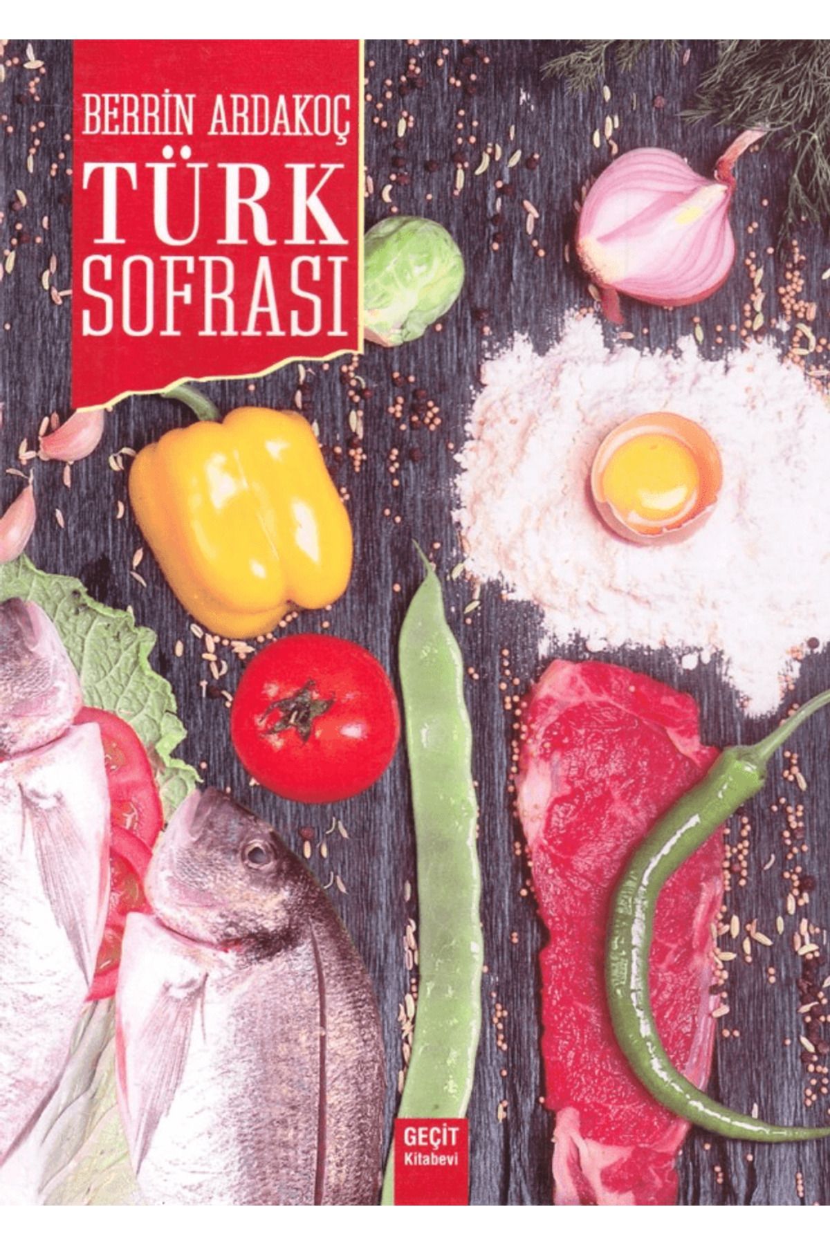 Geçit Kitabevi Türk Sofrası / Berrin Ardakoç / Geçit Kitabevi / 9789757699254