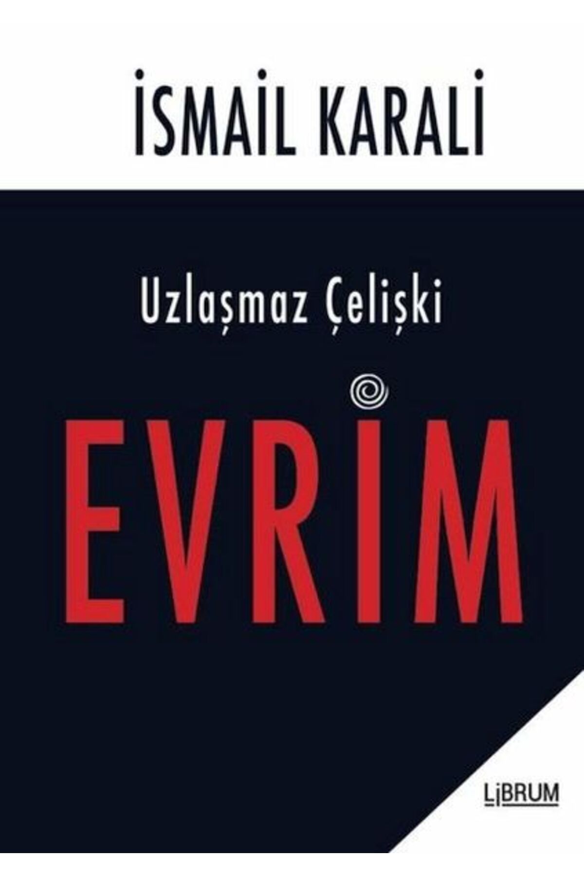 Librum Kitap Uzlaşmaz Çelişki Evrim