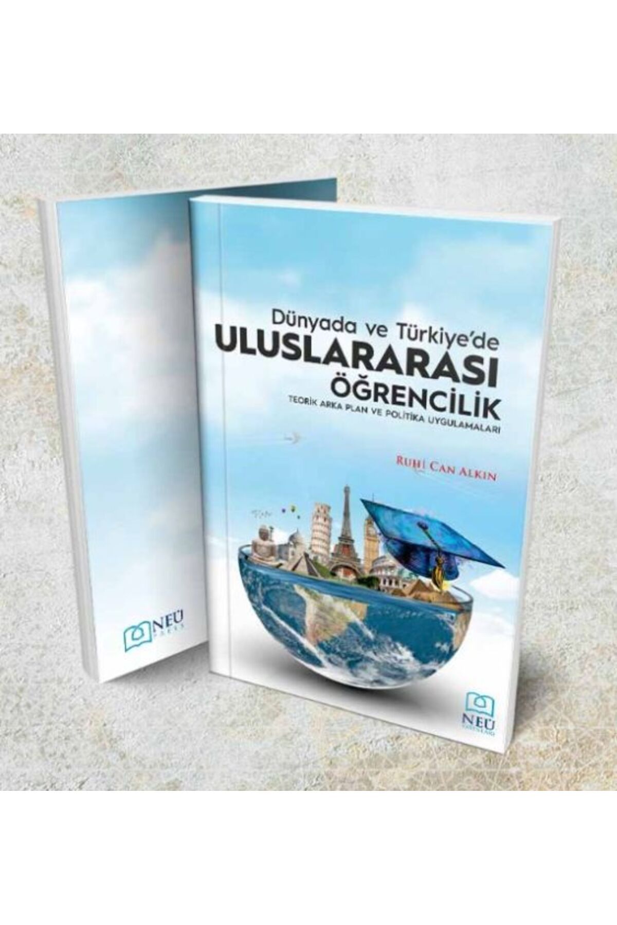 NEÜ YAYINLARI Dünya'da ve Türkiye'de Uluslararası Öğrencilik