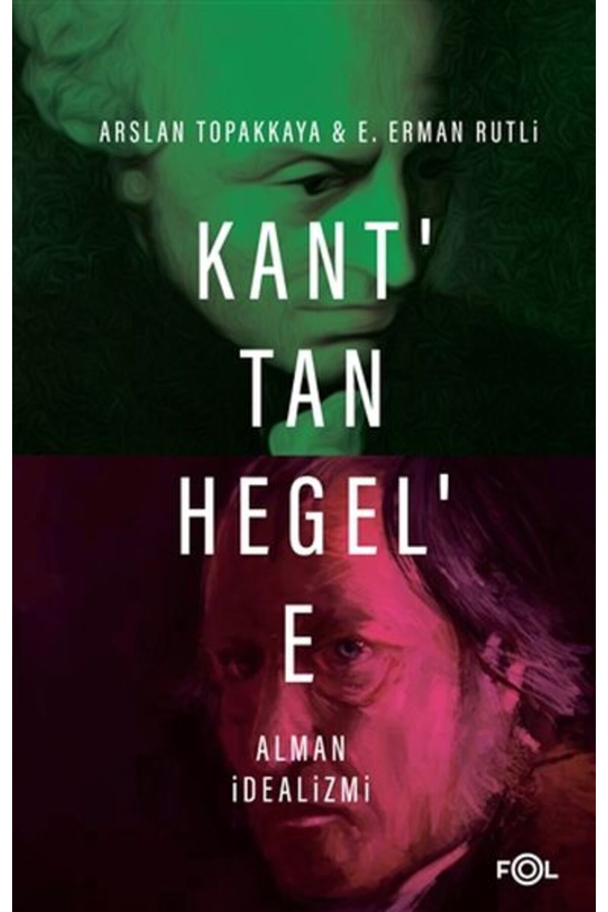 FOL Kitap Kant’tan Hegel’e Alman İdealizmi