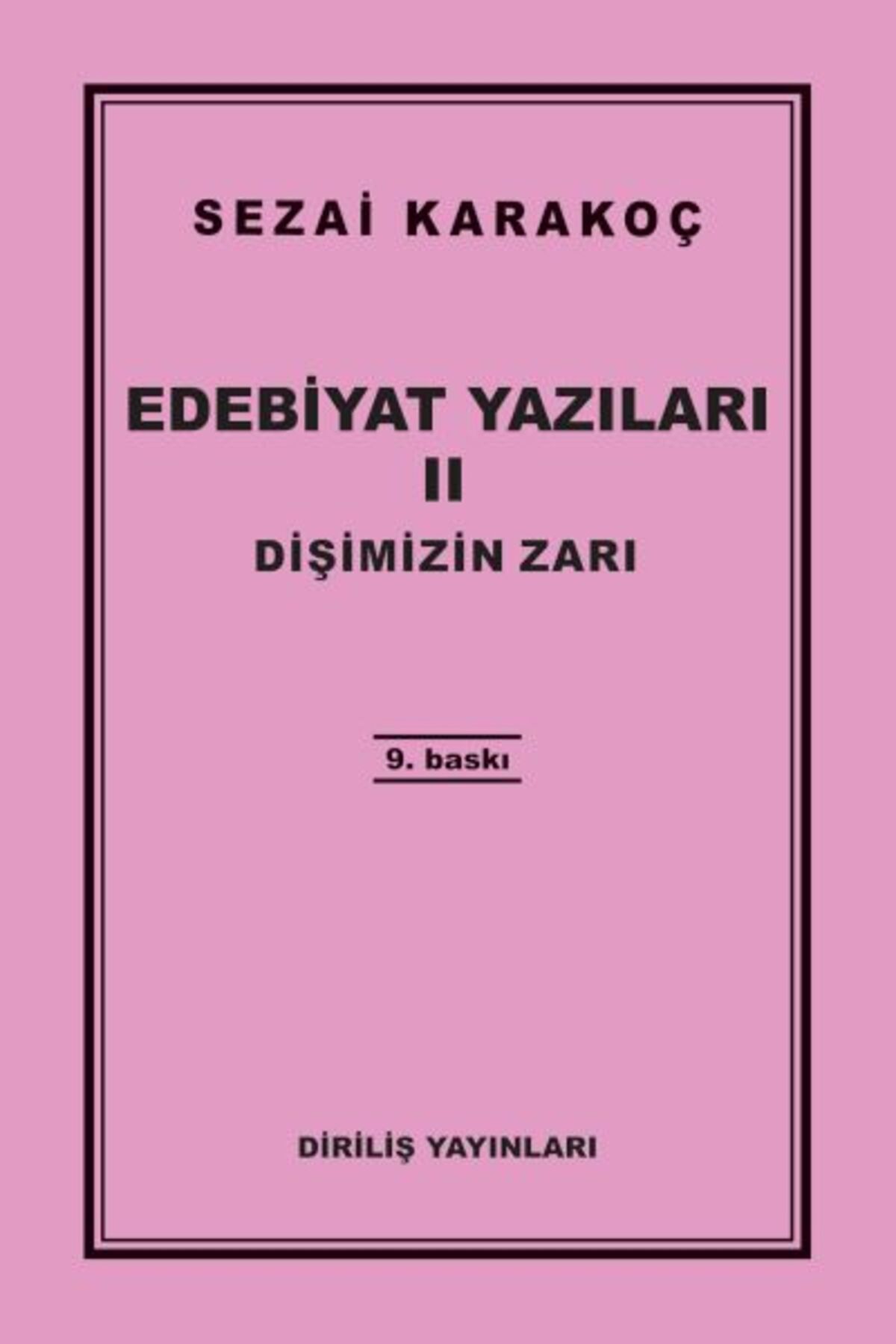 Diriliş Yayınları Edebiyat Yazıları 2 - Dişimizin Zarı