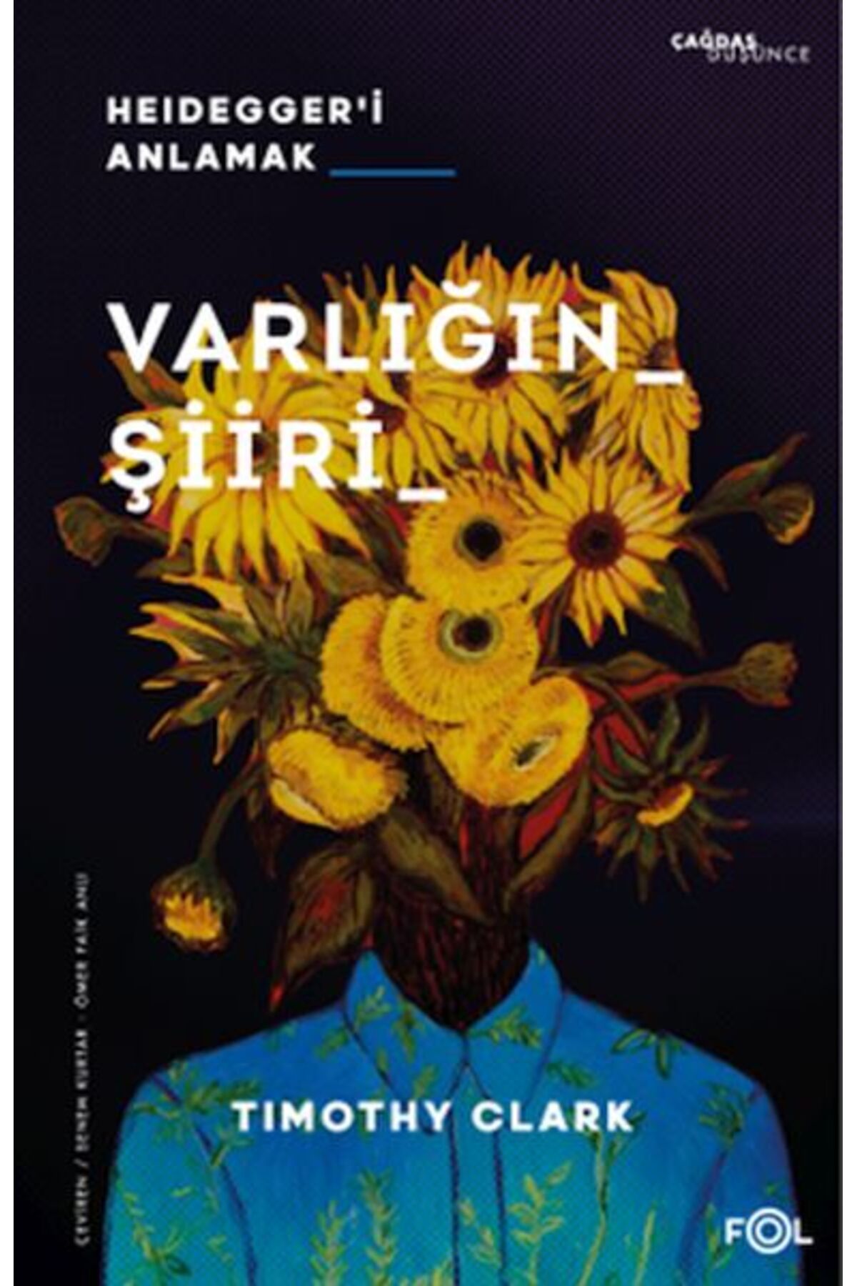 FOL Kitap Varlığın Şiiri –Heidegger’i Anlamak
